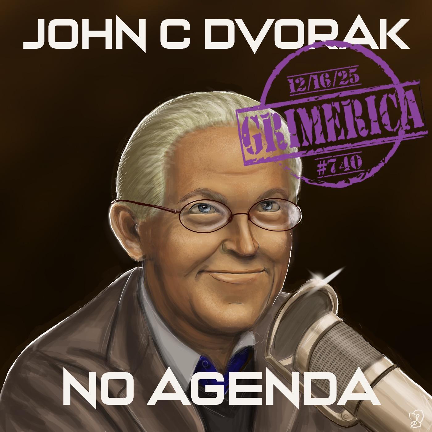 #740 - John C. Dvorak - Buzzkill on No Agenda