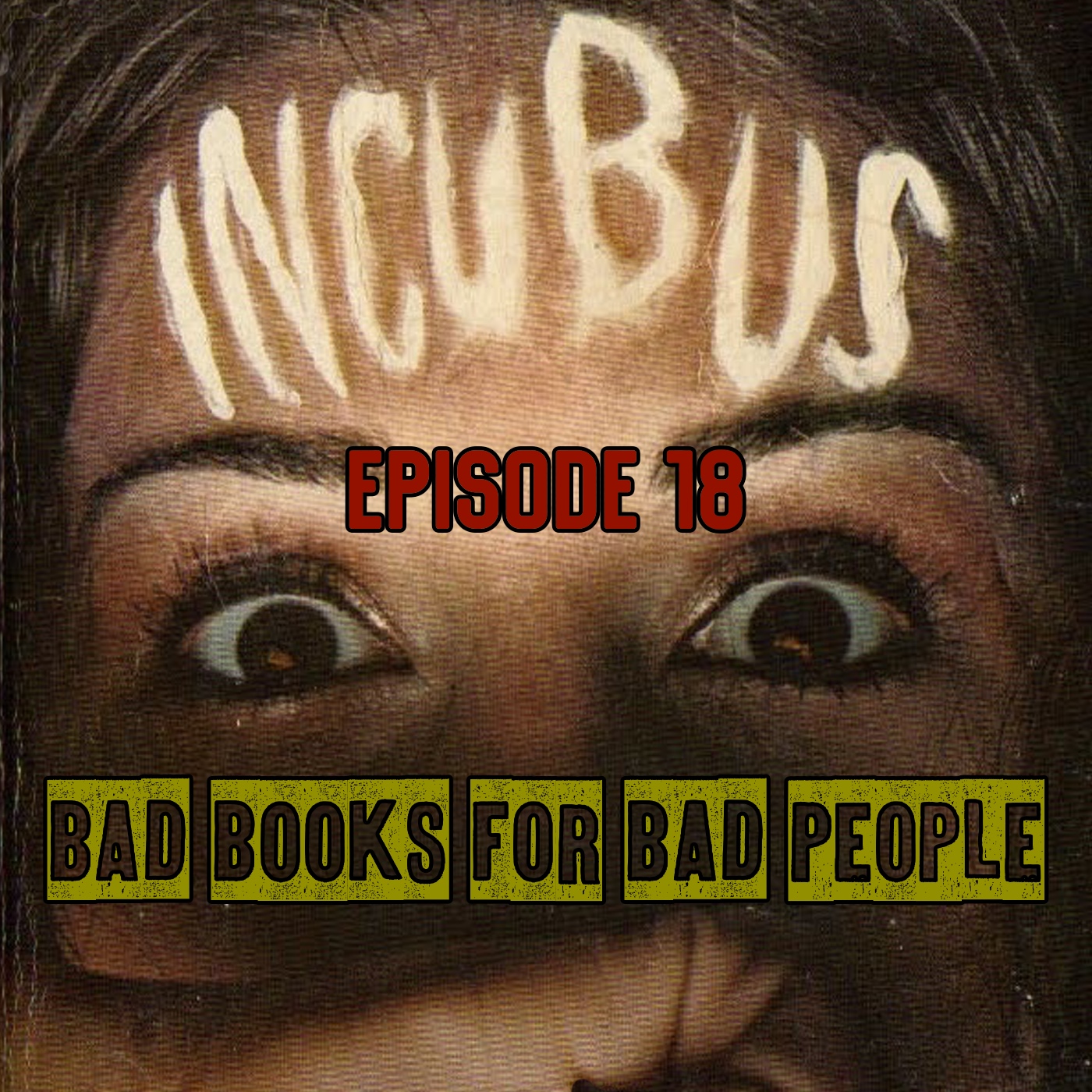 Episode 18: Incubus - The One About the Rape Demon
