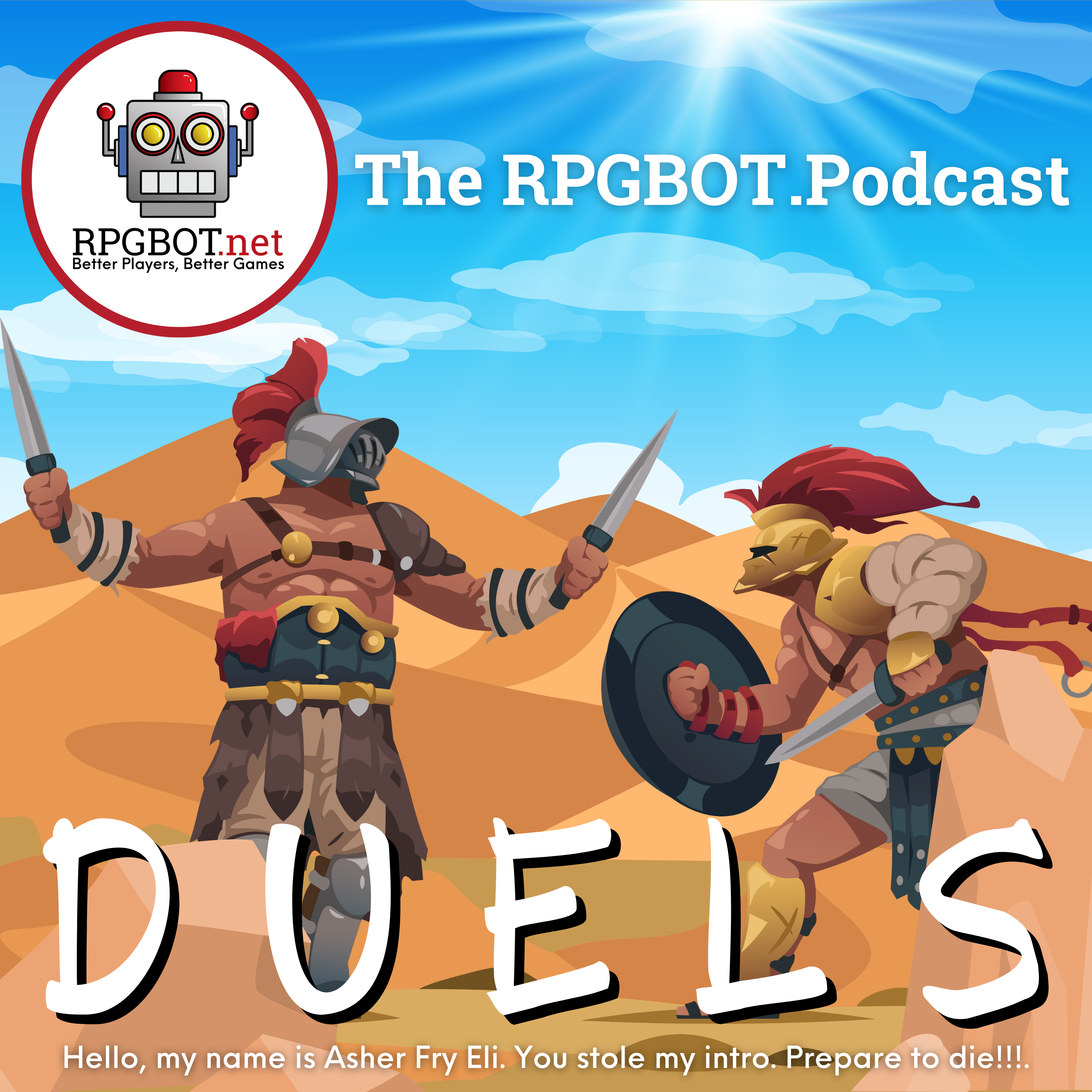 DUELS - Hello, my name is Asher Fry Eli. You stole my intro. Prepare to die!!!
