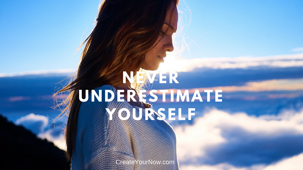 1112 Never Underestimate Yourself