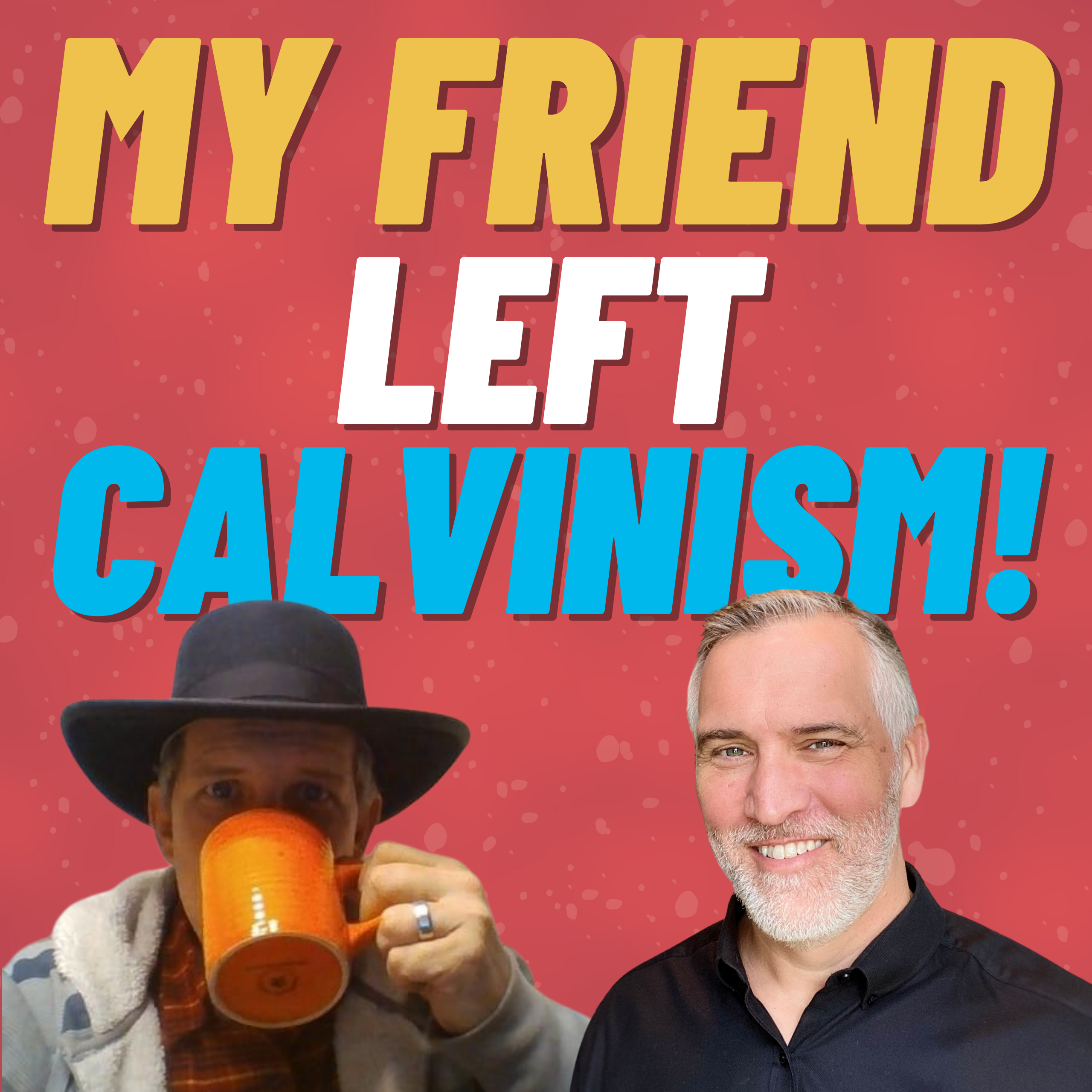 An Interview with a Former Calvinist Friend