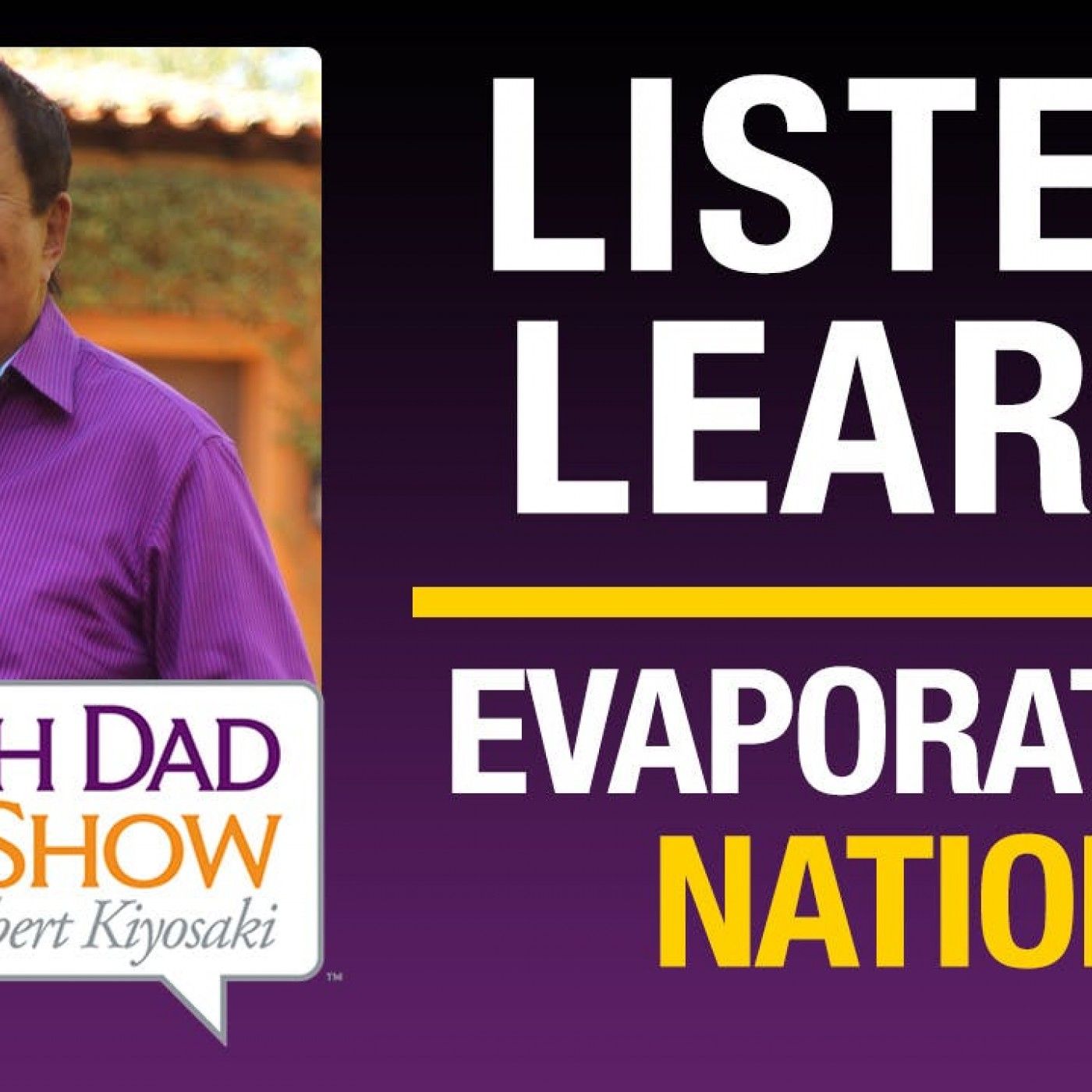 Rich Dad Radio Show: In-Your-Face Advice on Investing, Personal Finance, & Starting a Business