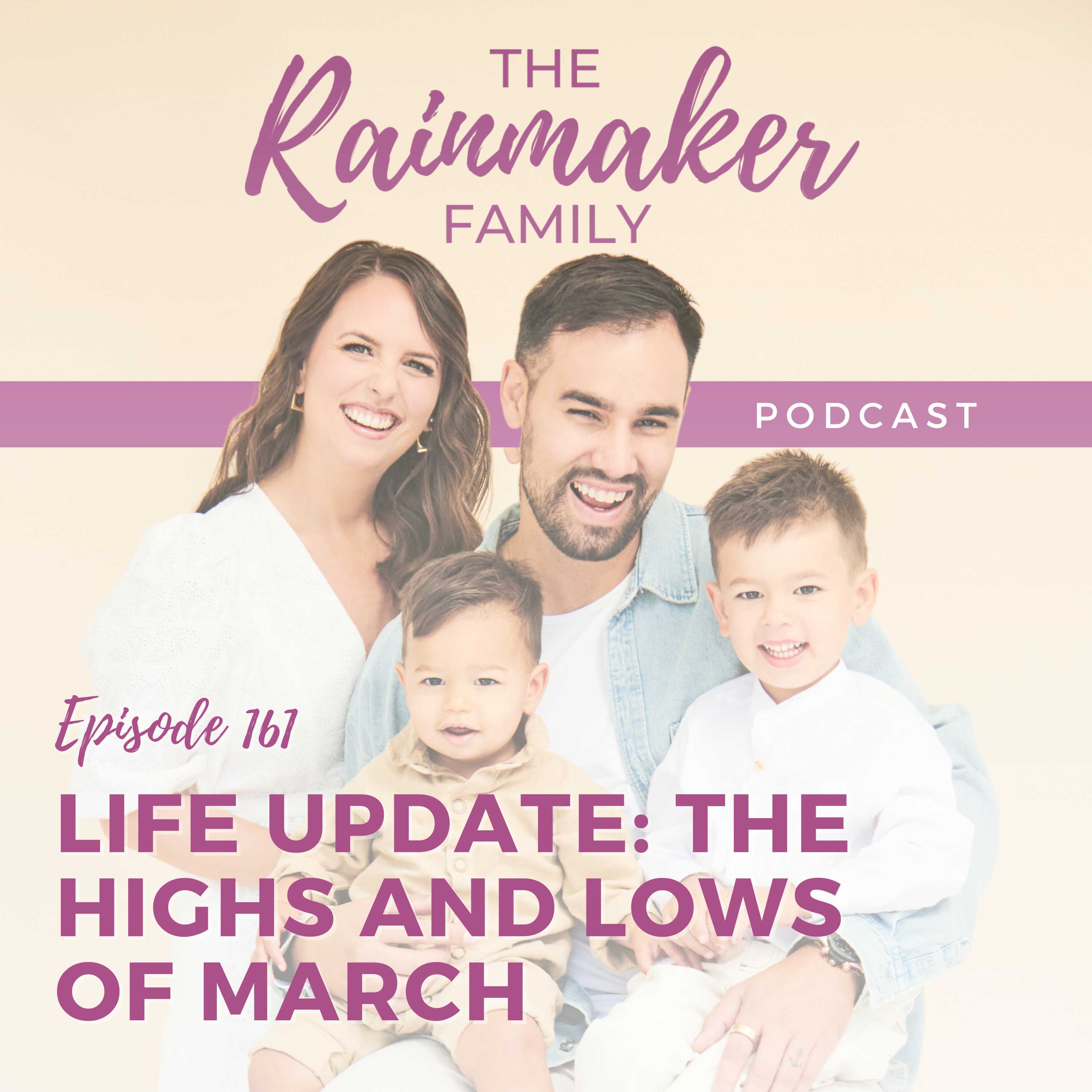 162. Life Update - The Highs and Lows of March