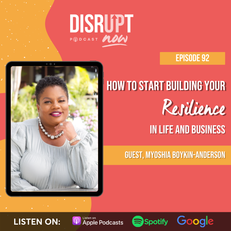 Ep 92, How To Start Building Your Resilience in Life and Business