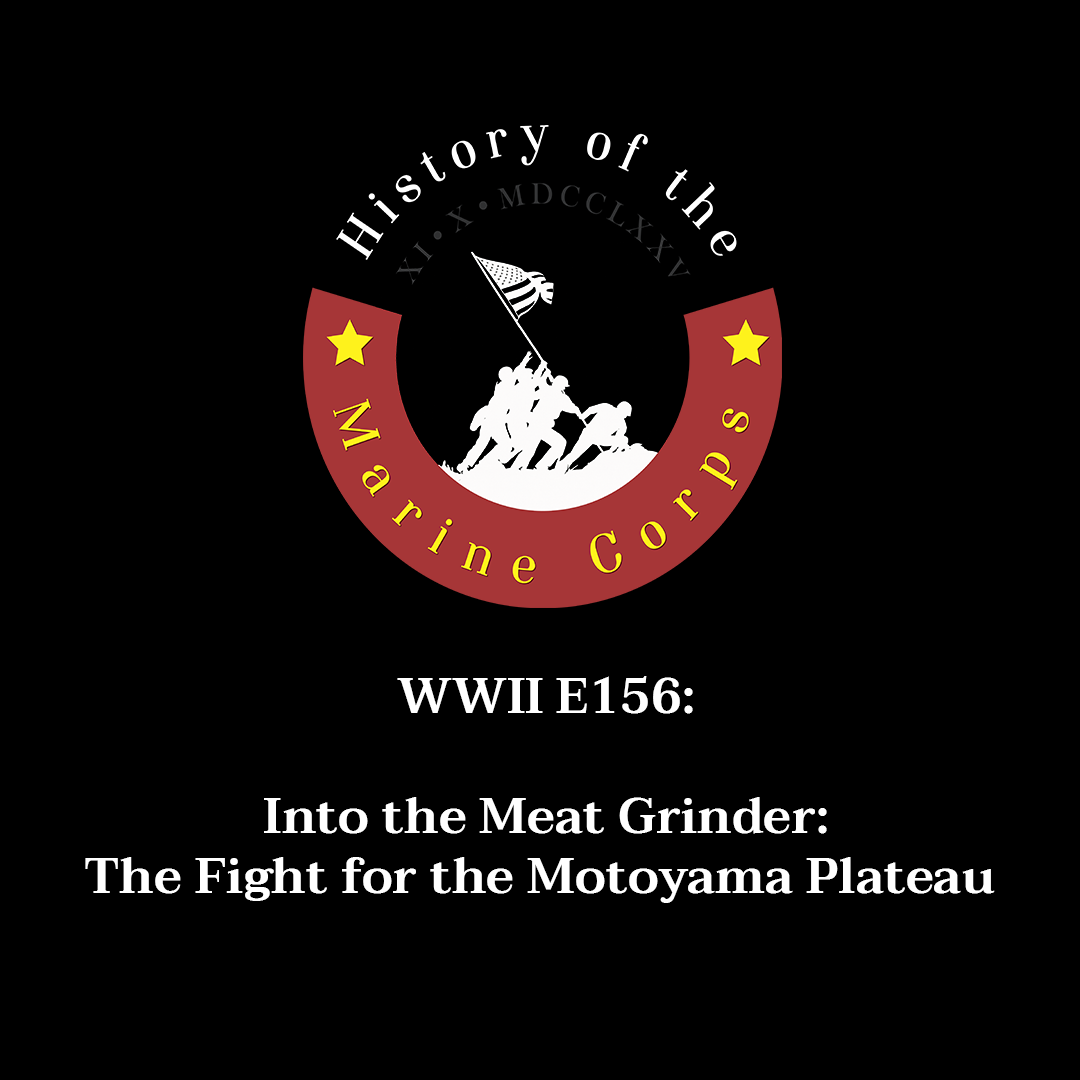 WWII E156 Into the Meat Grinder: The Fight for the Motoyama Plateau