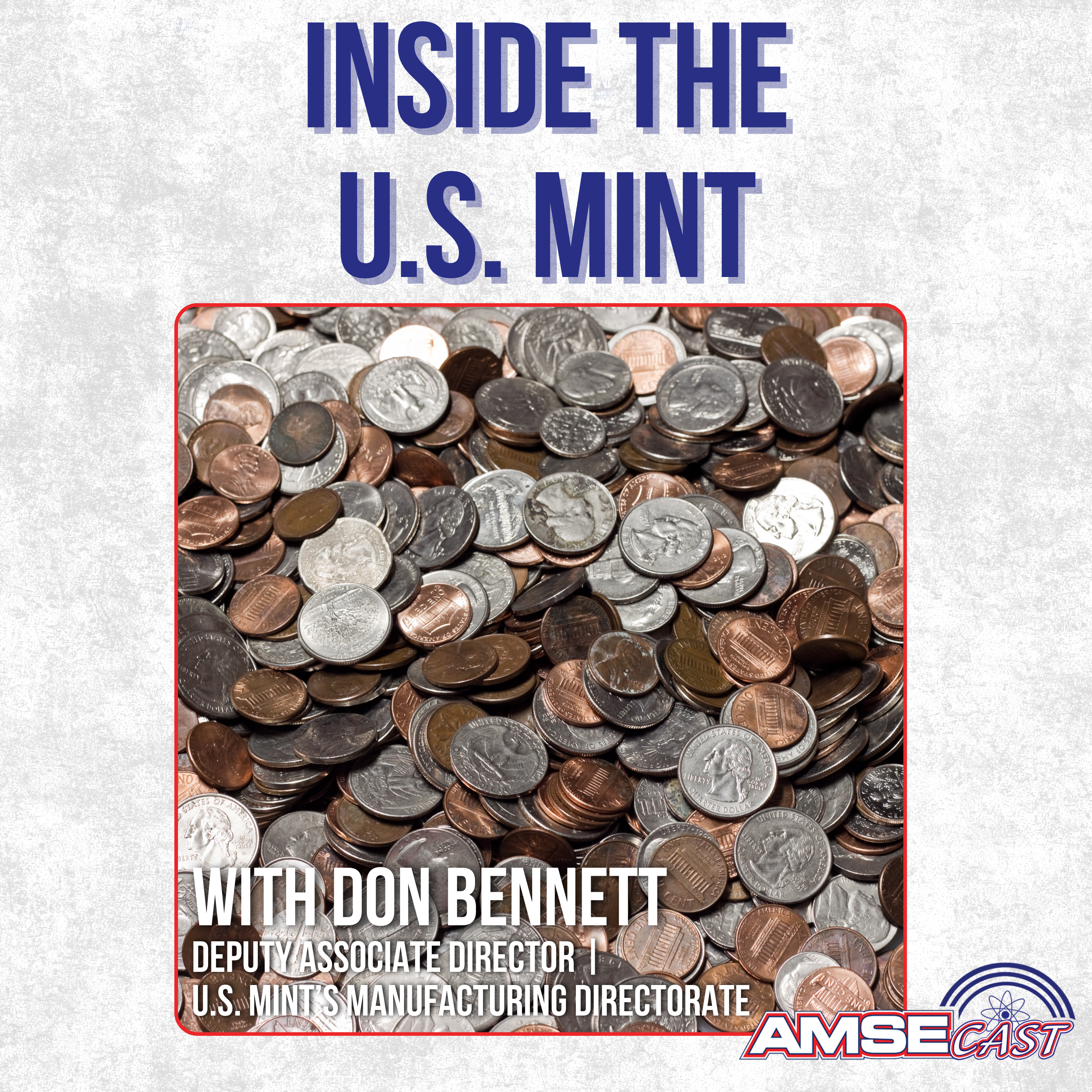 Inside the U.S. Mint with Don Bennett