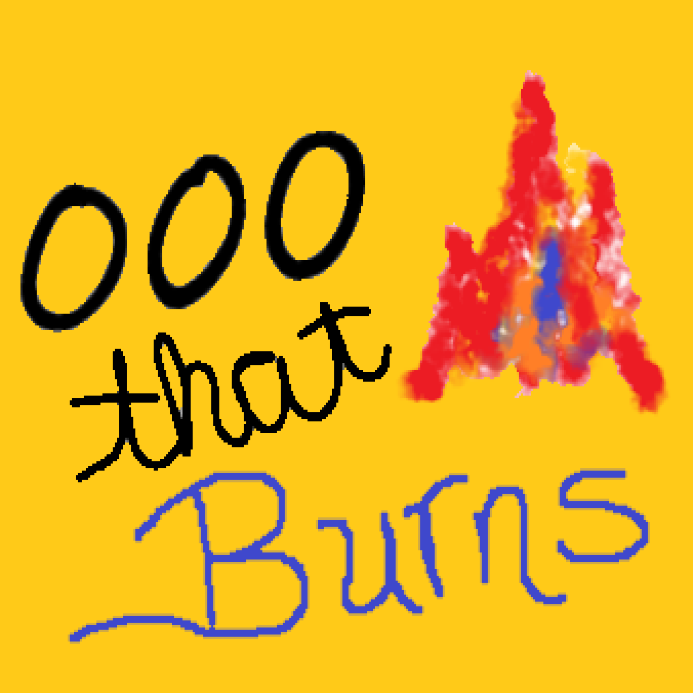 Ooo That Burns podcast