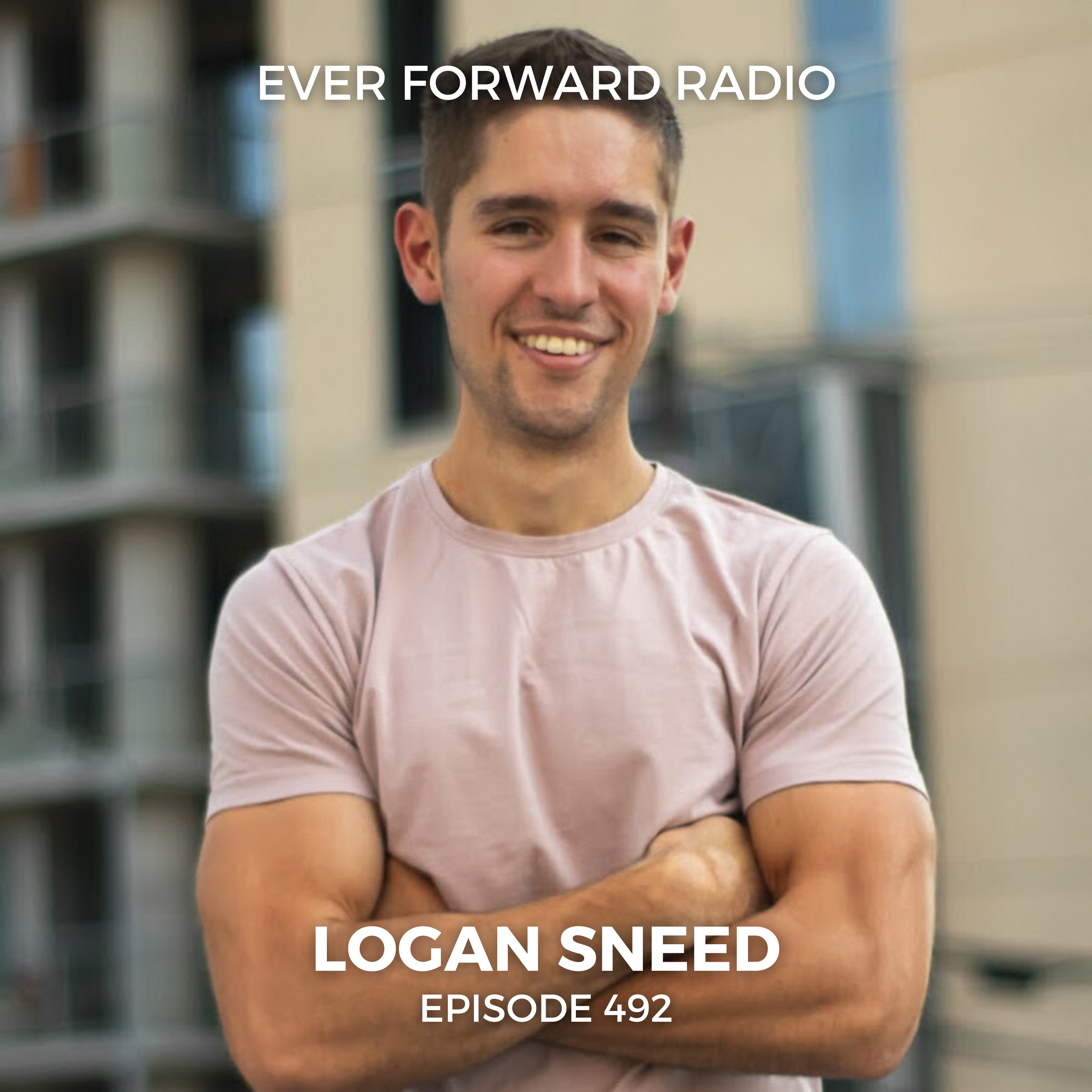 EFR 492: How a Death Sentence Can Change Your Life with Logan Sneed
