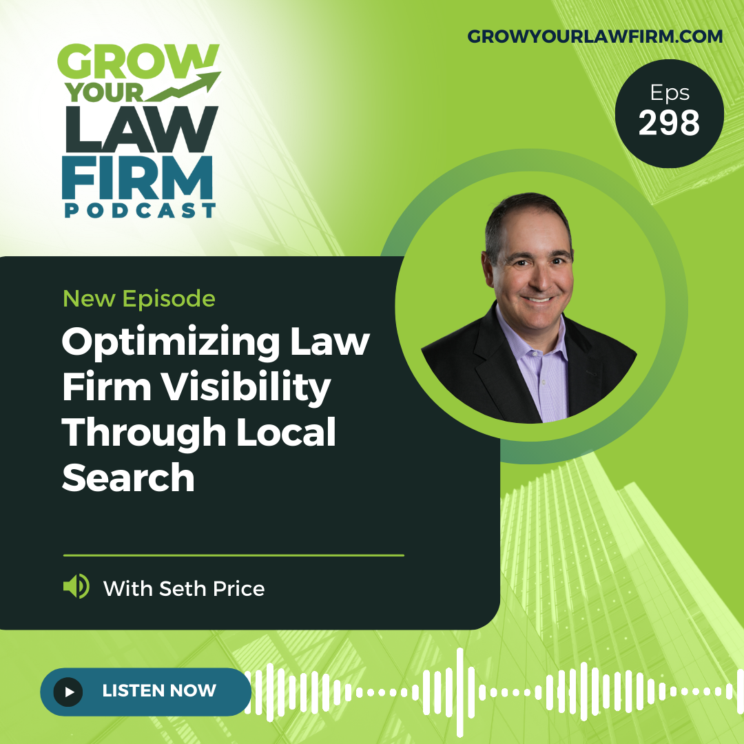 Optimizing Law Firm Visibility Through Local Search With Seth Price
