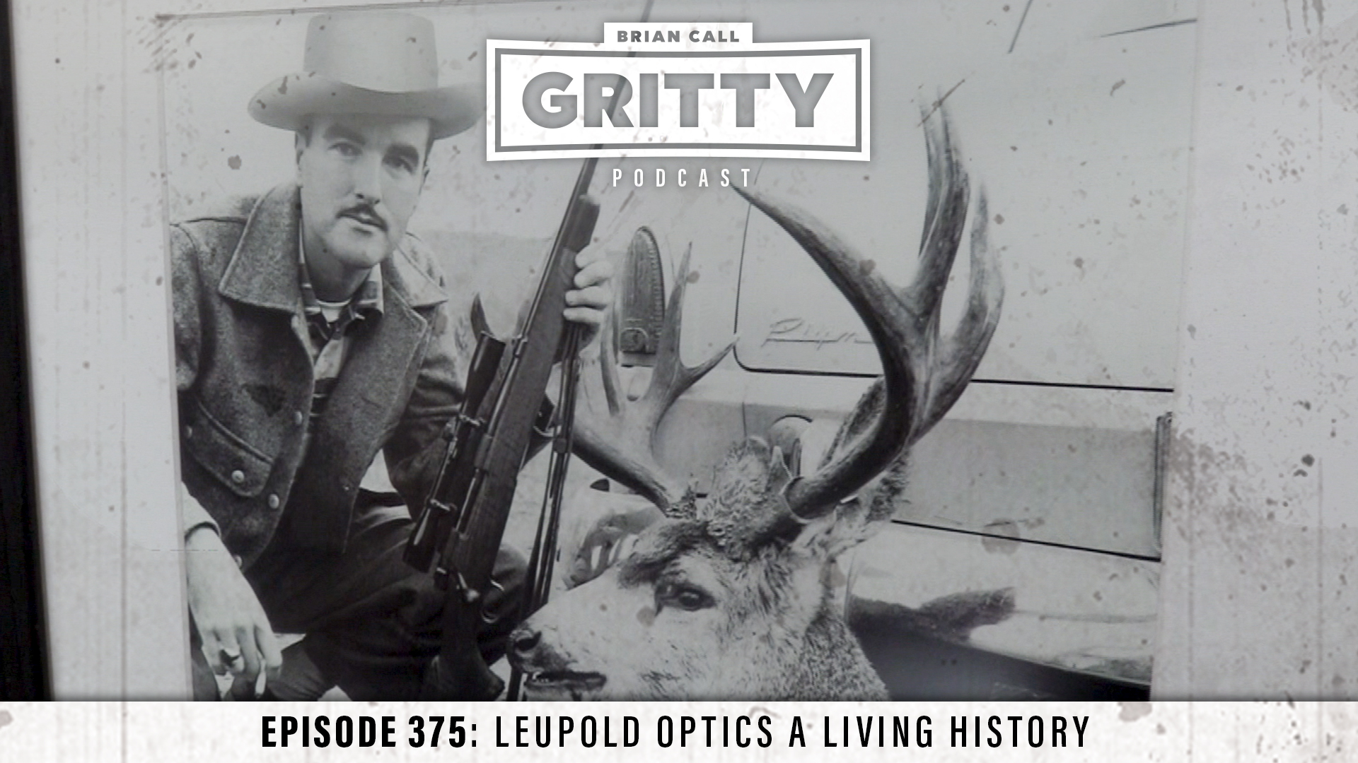 EPISODE 375: LEUPOLD OPTICS  A LIVING HISTORY