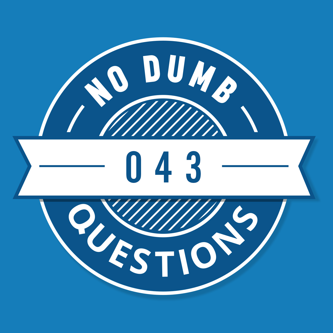 No Dumb Questions
