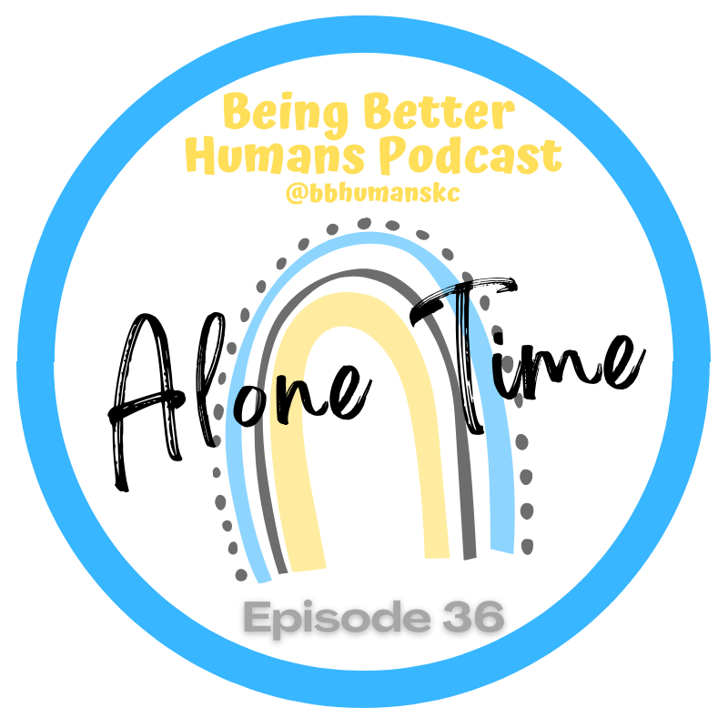 Being Better Humans Podcast