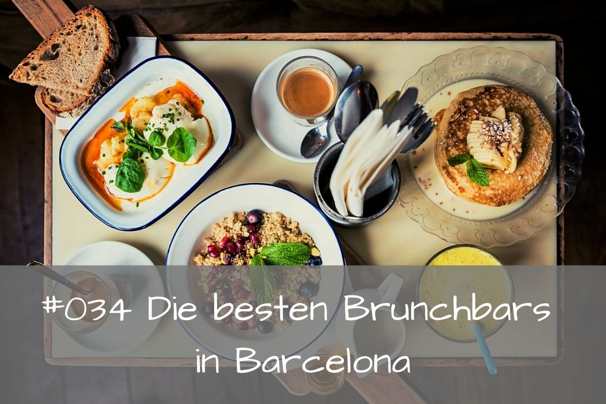 #034 Die besten Brunch-Bars in Barcelona