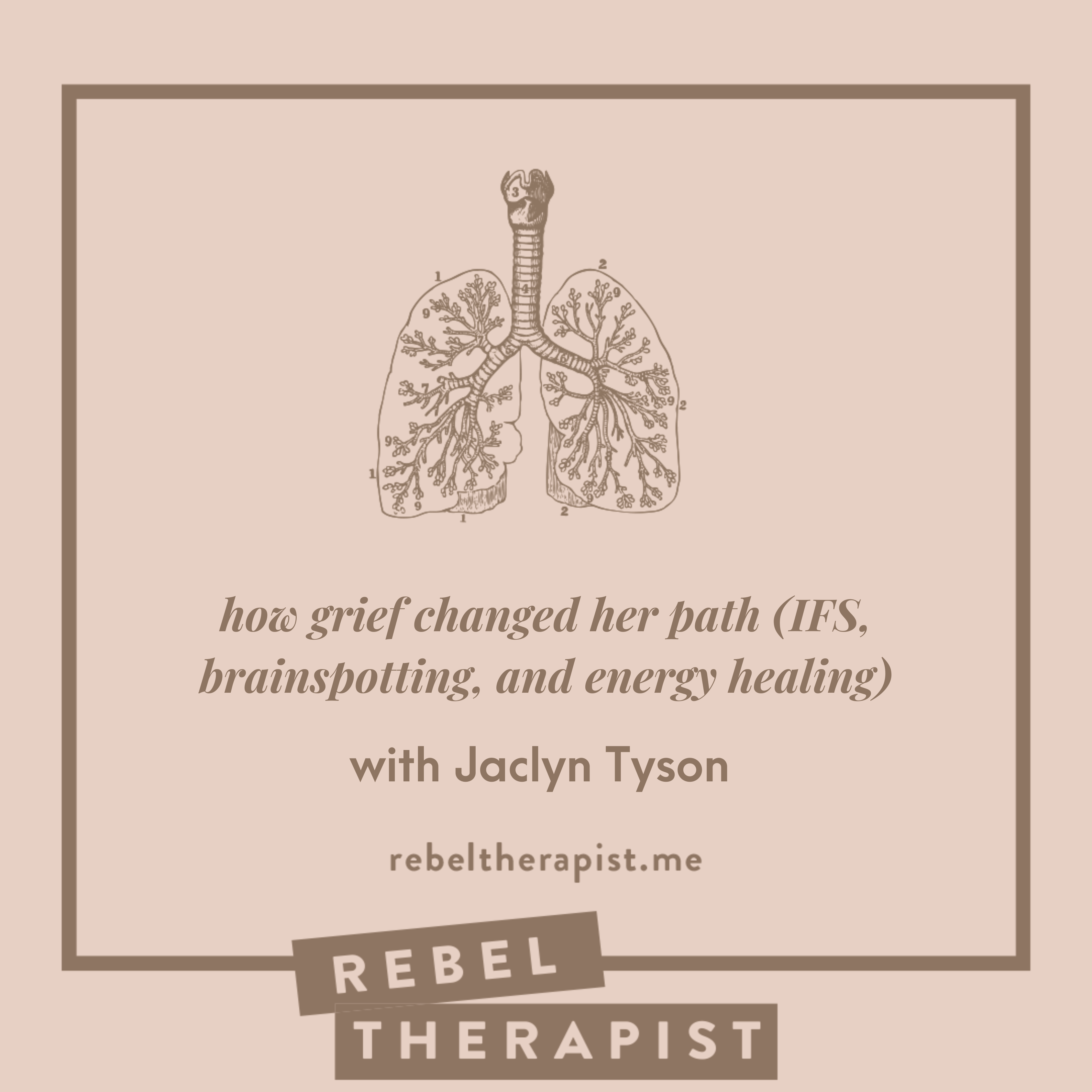 How Grief Changed Her Path (IFS, Brainspotting & Energy Healing) with Jaclyn Tyson