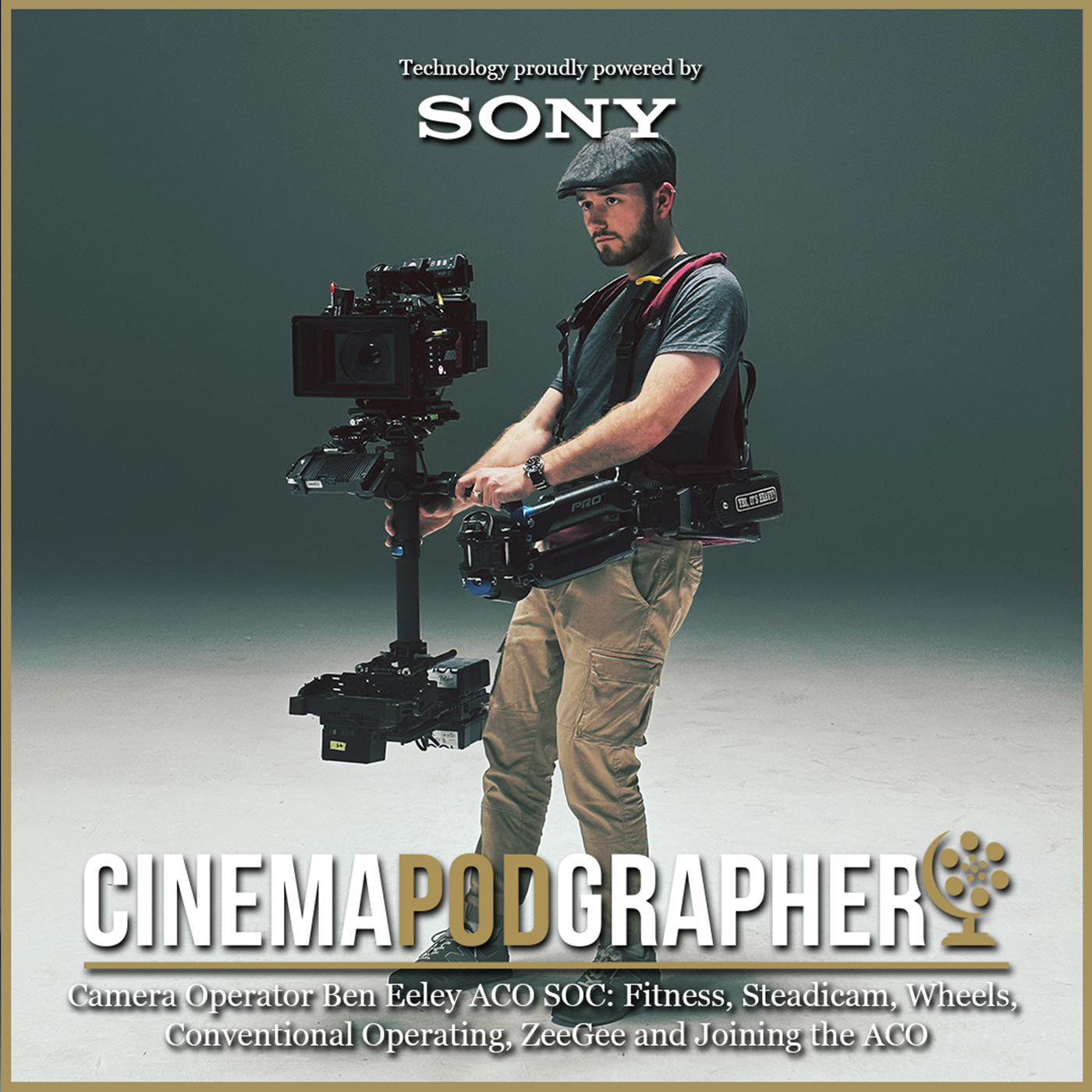 Camera Operator Ben Eeley ACO SOC: Fitness, Steadicam, Wheels, Conventional Operating, ZeeGee and Joining the ACO Camera Operator Ben Eeley ACO SOC: Fitness, Steadicam, Wheels, Conventional Operating, ZeeGee and Joining the ACO
