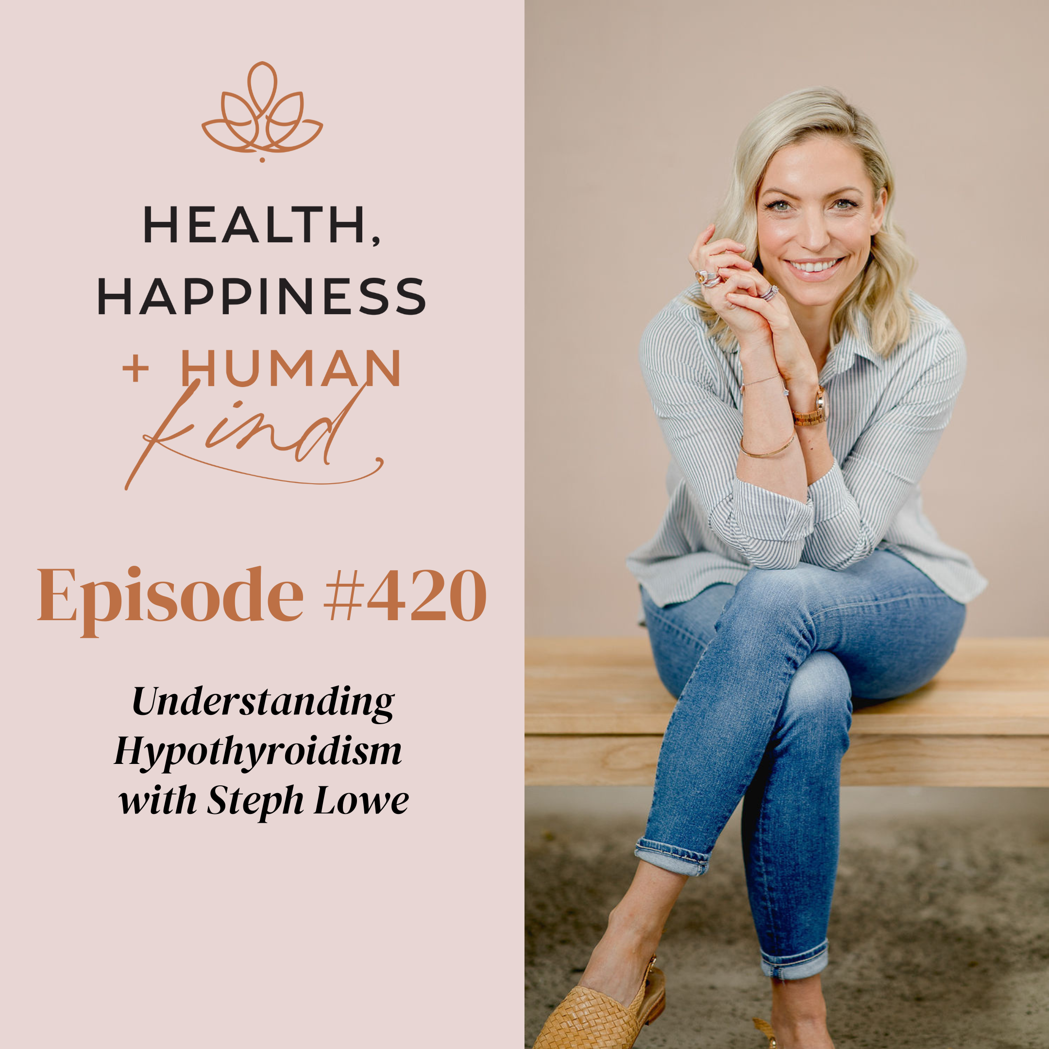 HHHK 420: Understanding Hypothyroidism with Steph Lowe