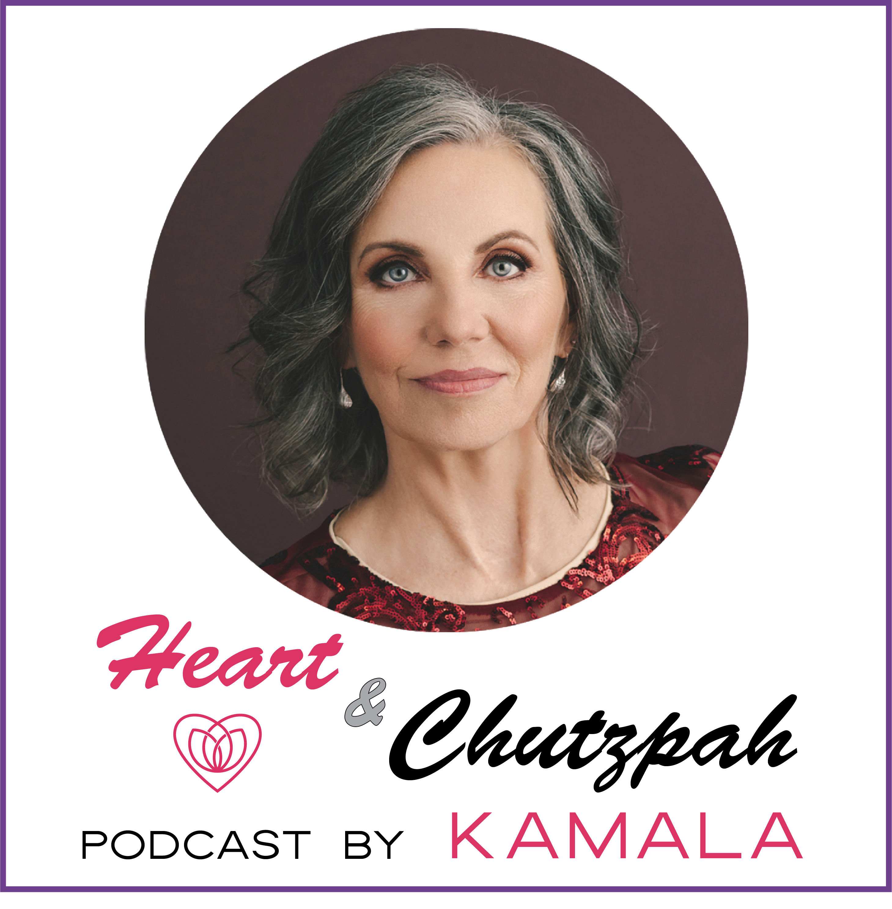 Heart & Chutzpah Podcast