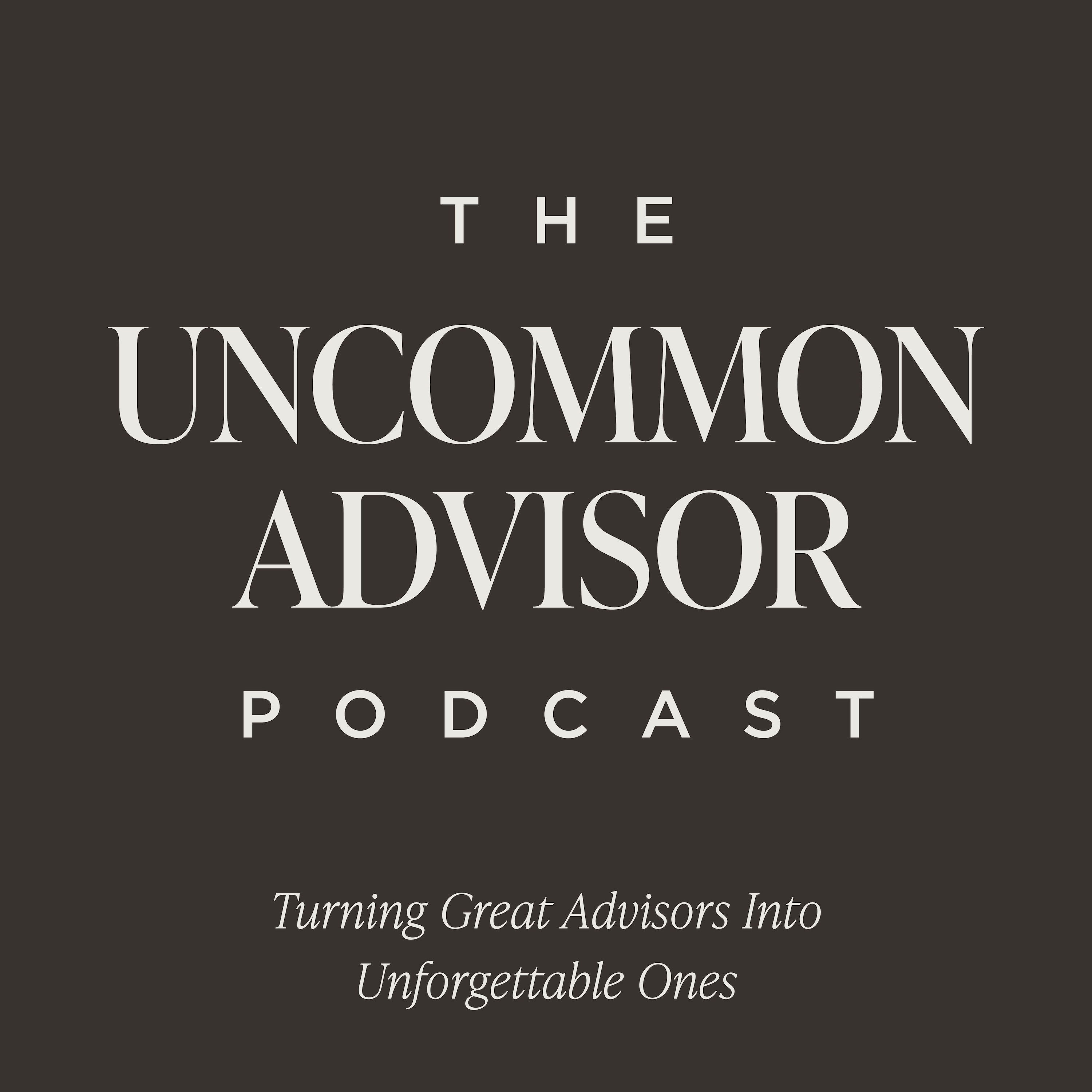 The Uncommon Advisor