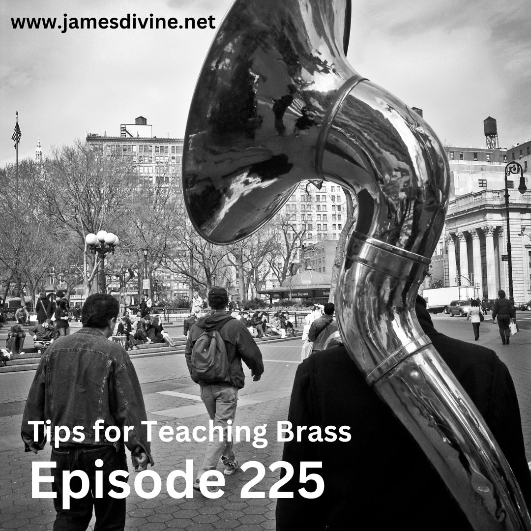 Episode 225 - Tips For Teaching Brass
