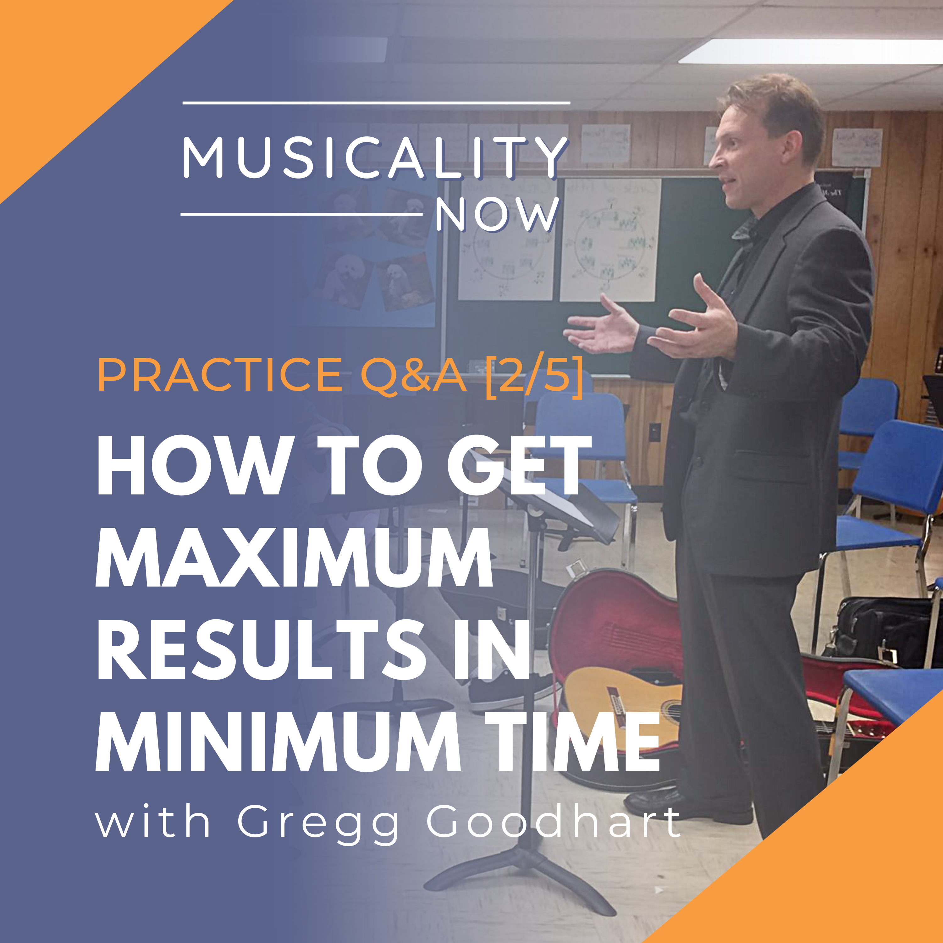 233: Practice Q&A [2/5] How To Get Maximum Results In Minimum Time