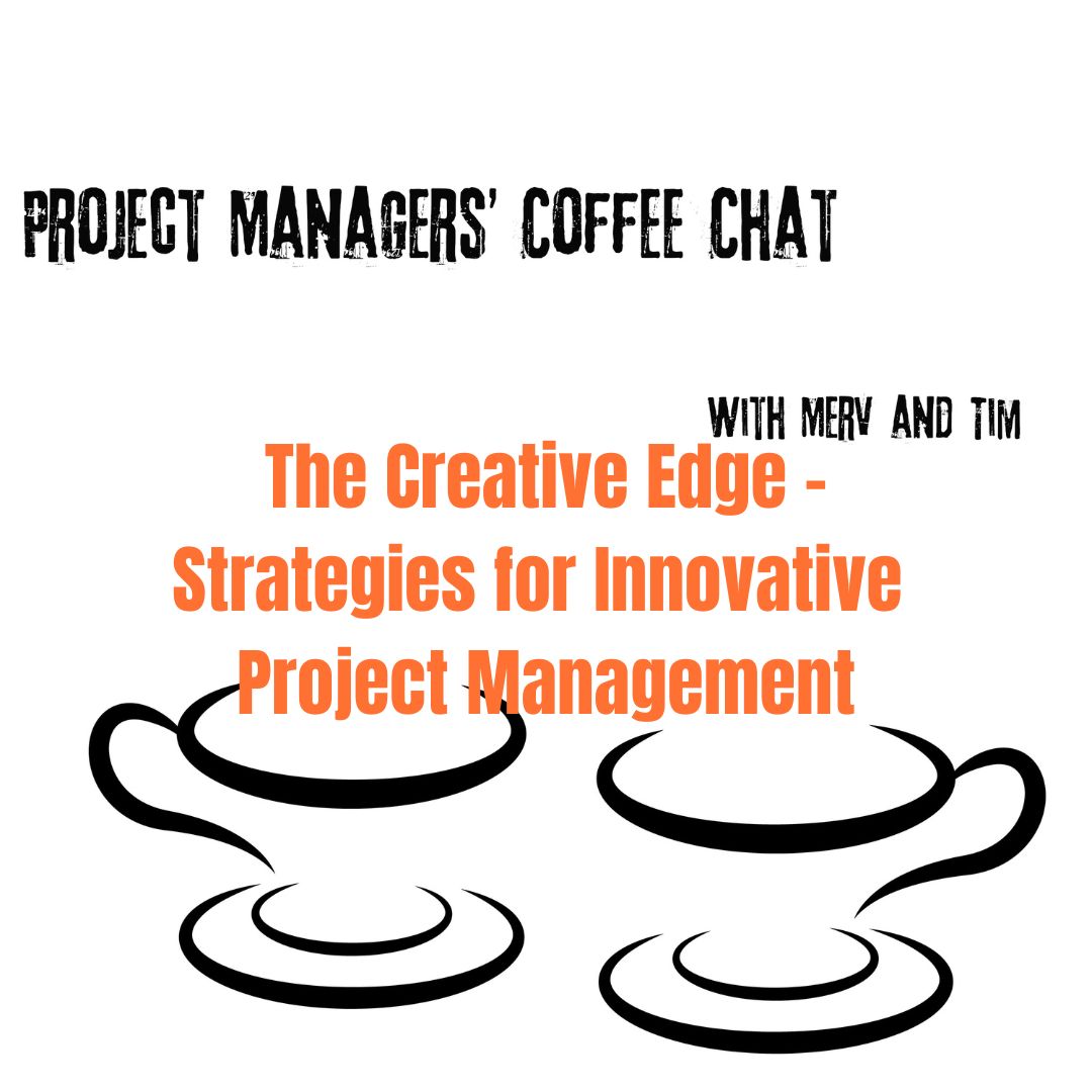 Project Managers\' Coffee Chat with Tim & Merv