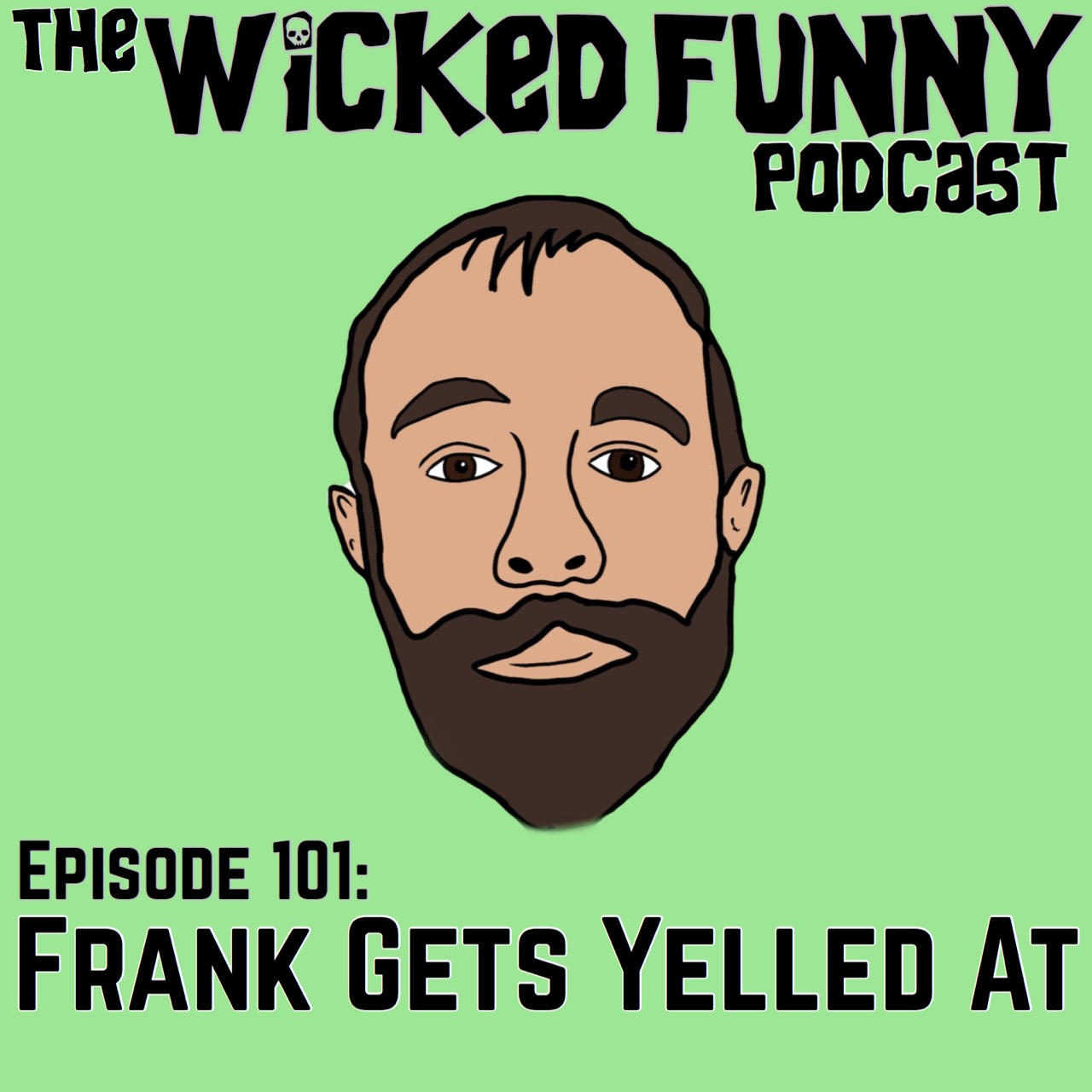 Episode 101 - Frank Gets Yelled At