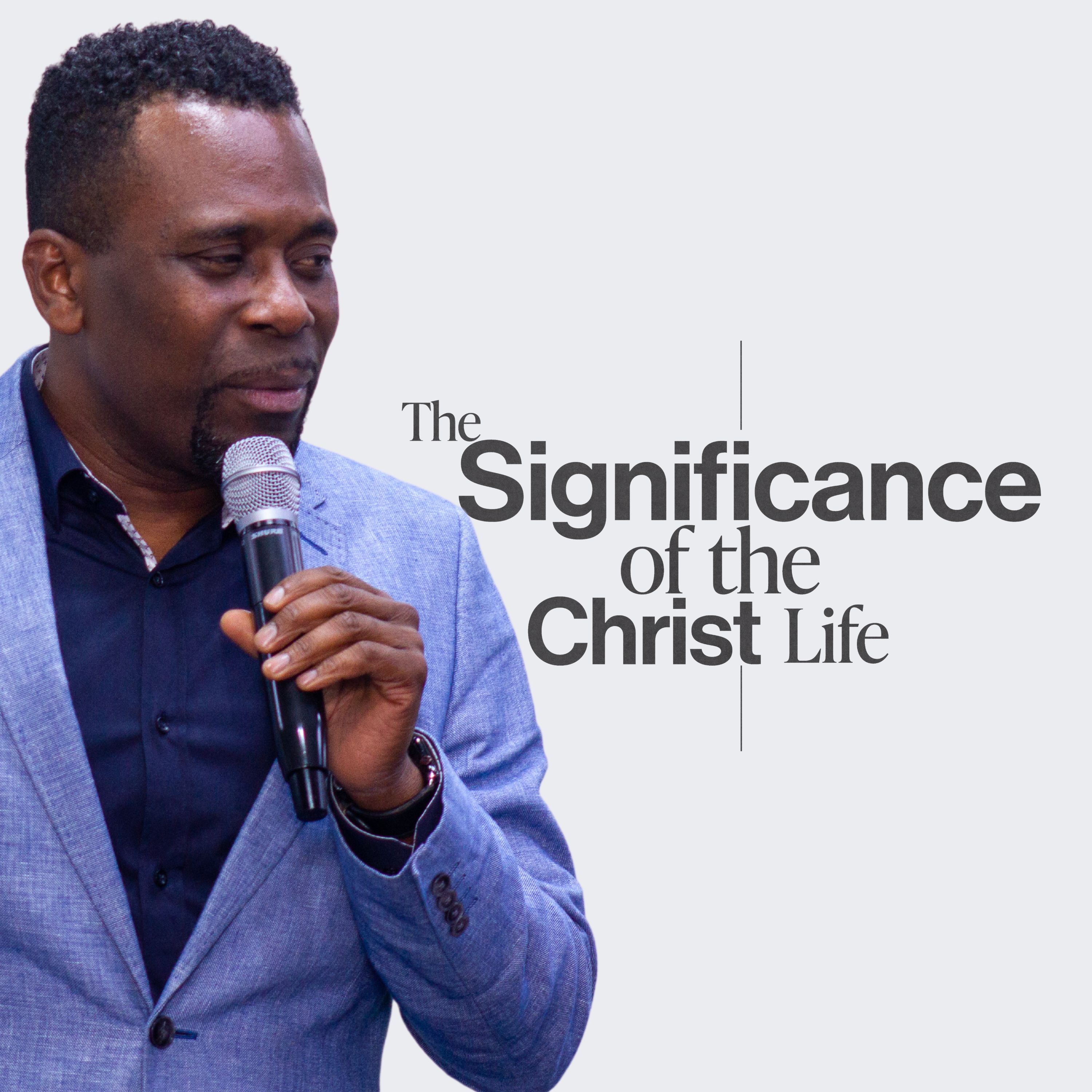 The Significance Of The Christ Life For Your Health - Pastor Obi