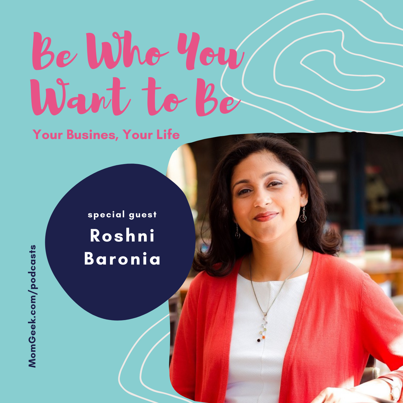 78 Women as Changemakers with Roshni Baronia