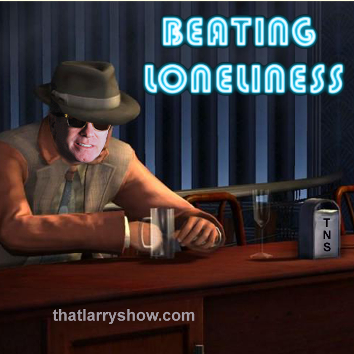 Episode 40 : Beating Loneliness