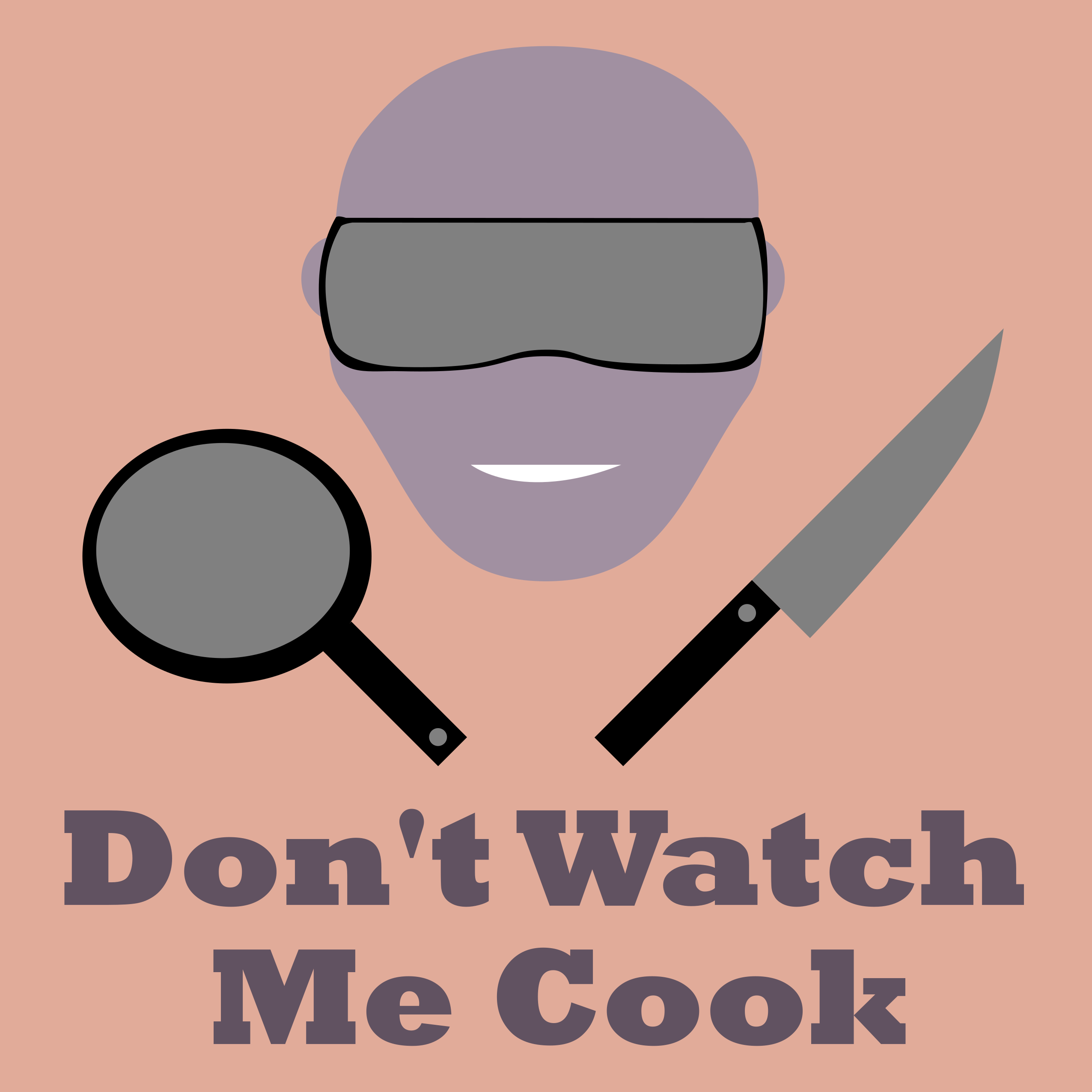 Don't Watch Me Cook