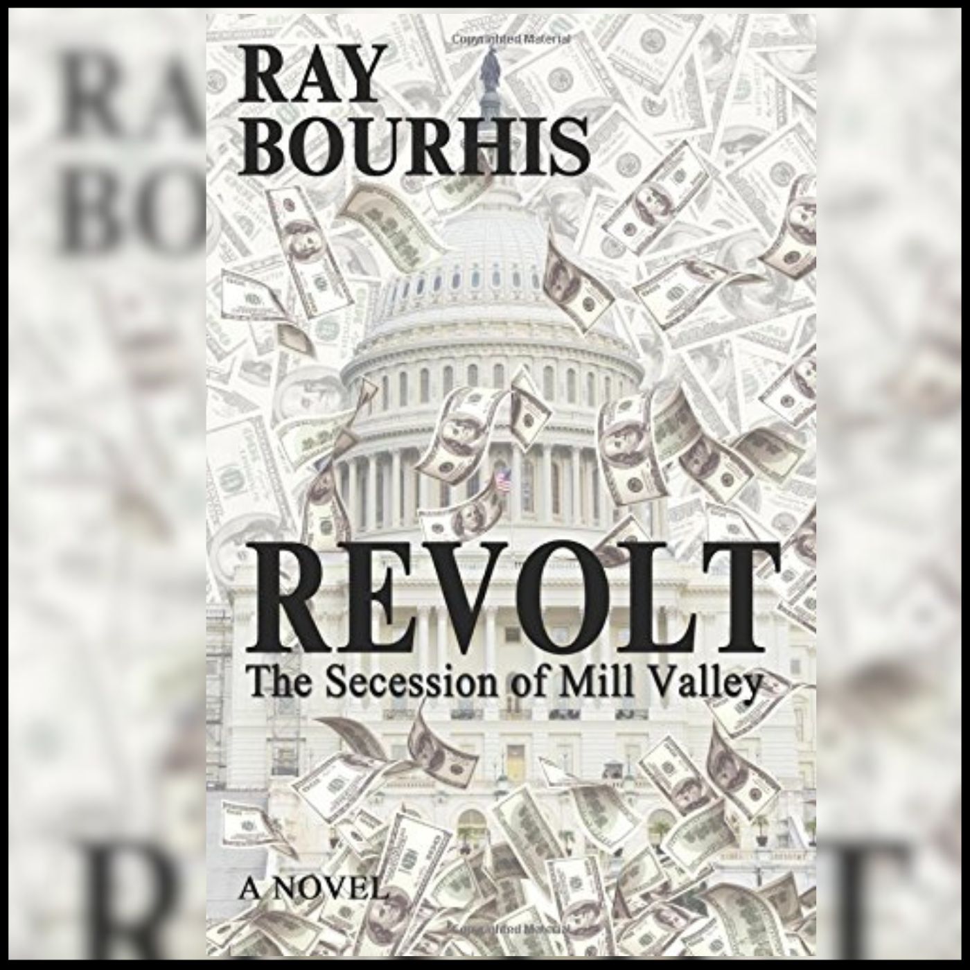 2332 FBF: The Corporatization of America with Ray Bourhis Attorney & Author of the Fictional Political Satire ‘Revolt: The Secession of Mill Valley’