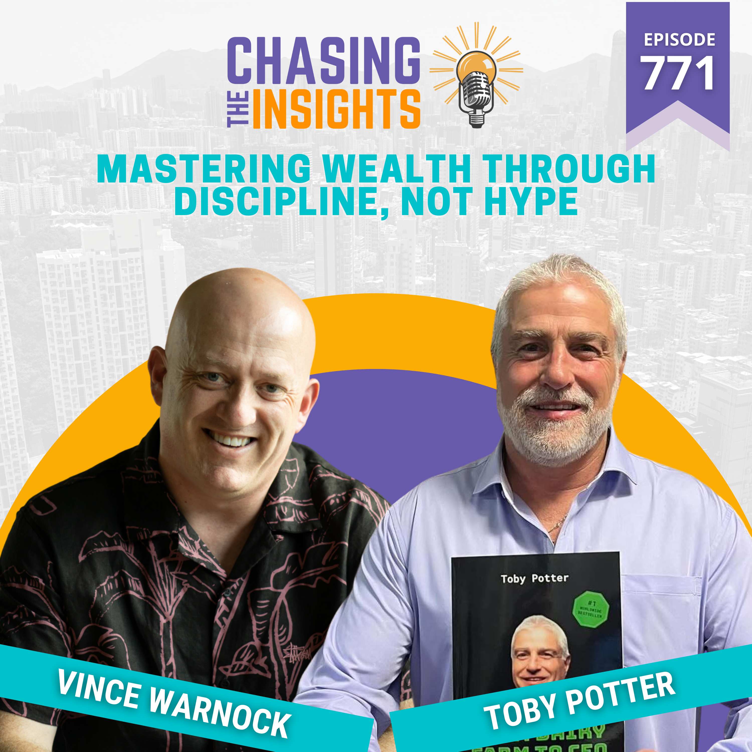 EP771 - Toby Potter on Mastering Wealth Through Discipline, Not Hype