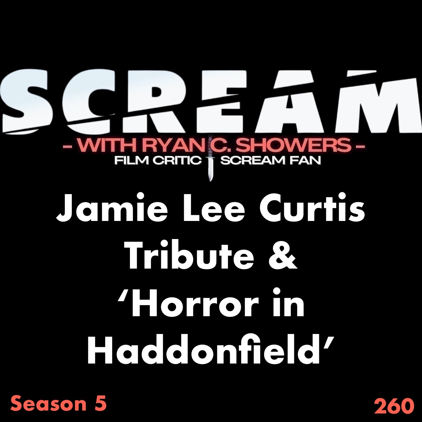 260 - Jamie Lee Curtis Tribute & 'Horror in Haddonfield'
