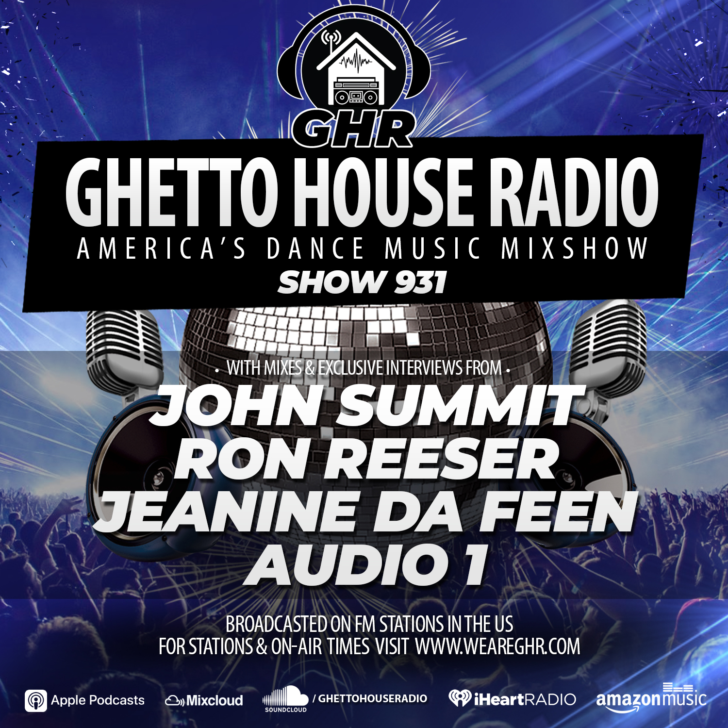 GHR - Show 931 - John Summit, Ron Reeser, Audio 1, Jeanie Da Feen