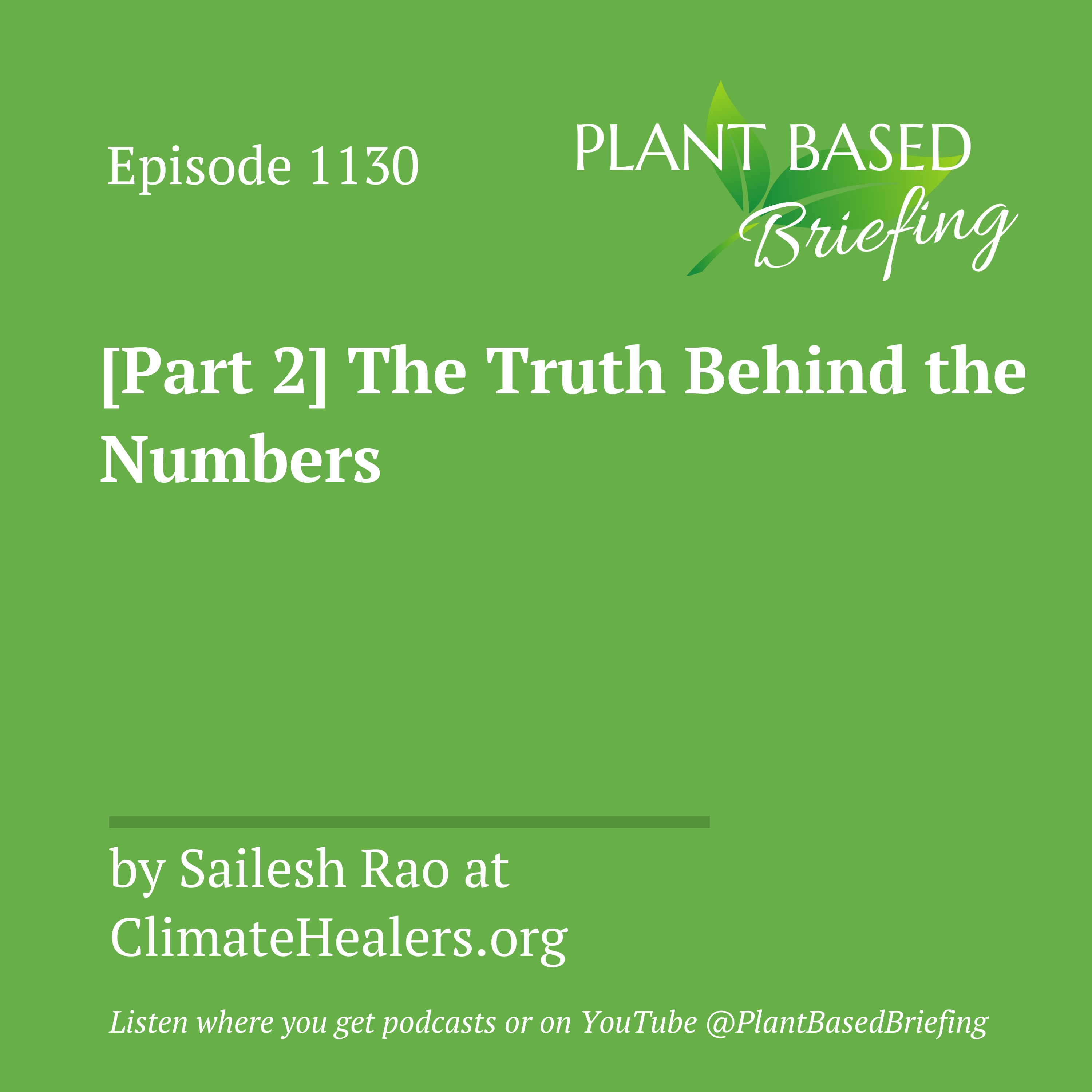 1130: [Part 2] The Truth Behind the Numbers by Sailesh Rao at ClimateHealers.org