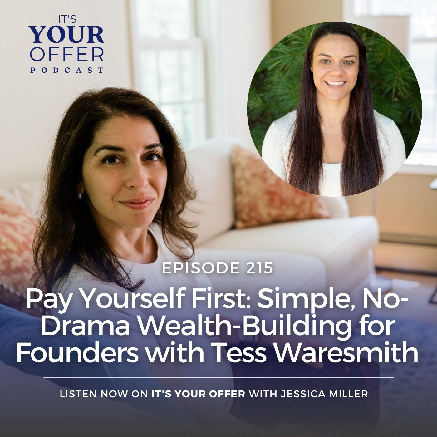 Episode 215 - Pay Yourself First: Simple, No-Drama Wealth-Building for Founders with Tess Waresmith