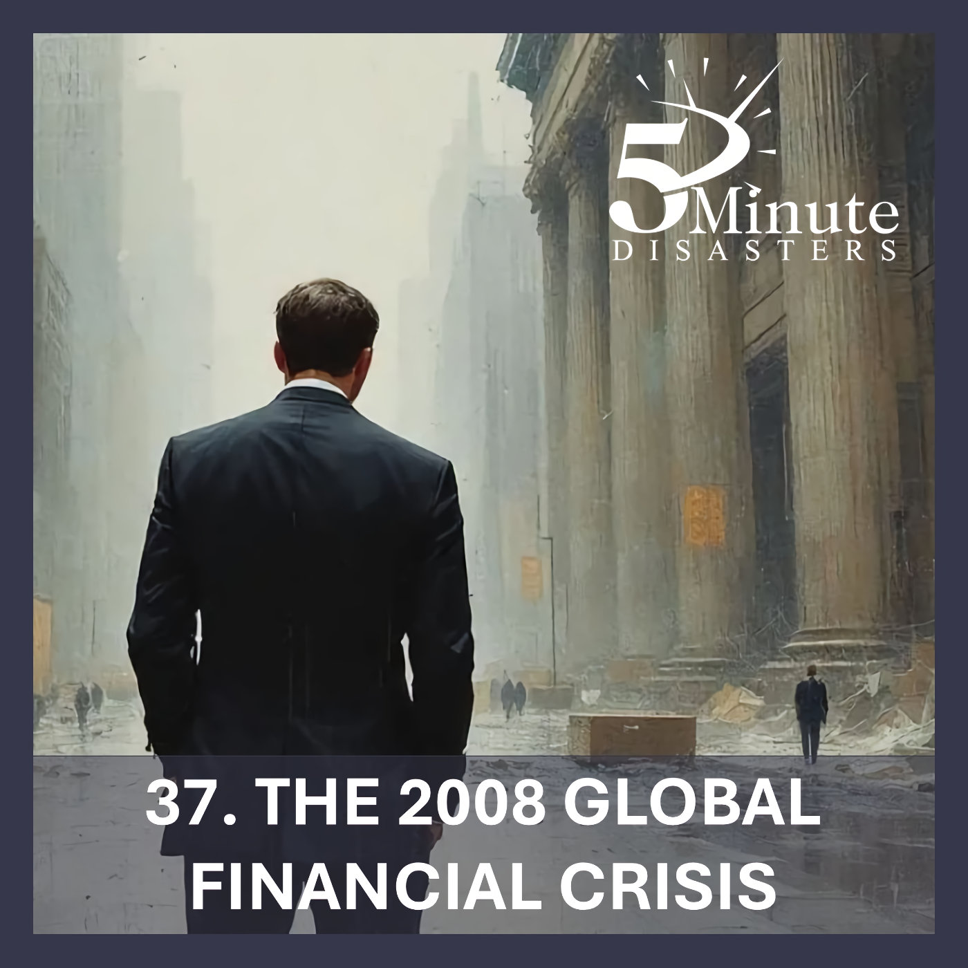 The 2008 Global Financial Crisis