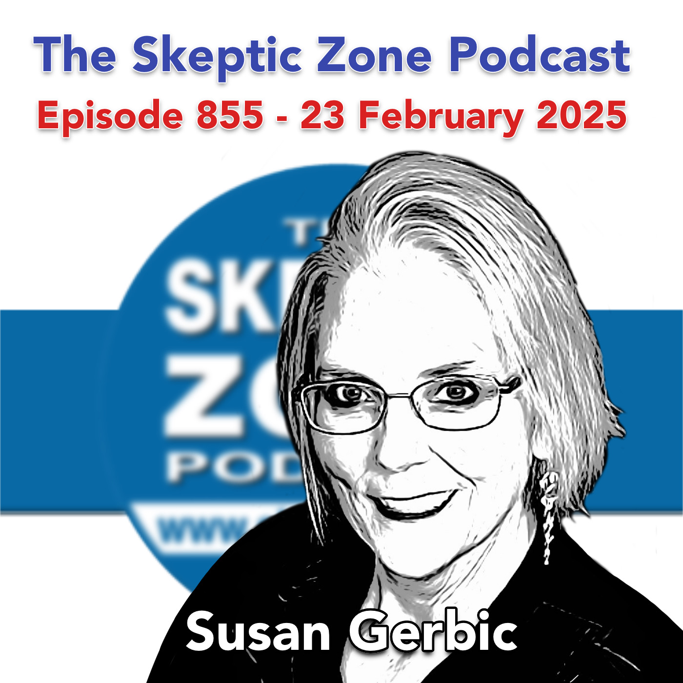 The Skeptic Zone #855 - 23.February.2025