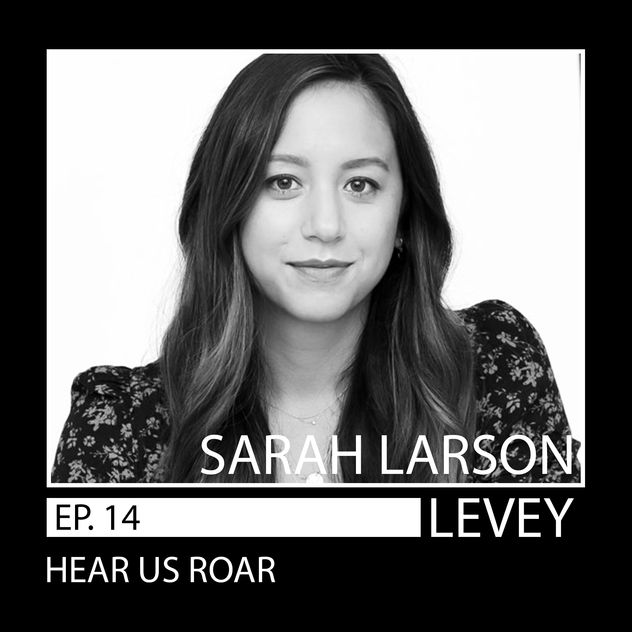 14: Sarah Larson Levey // Flow With Your Imperfections
