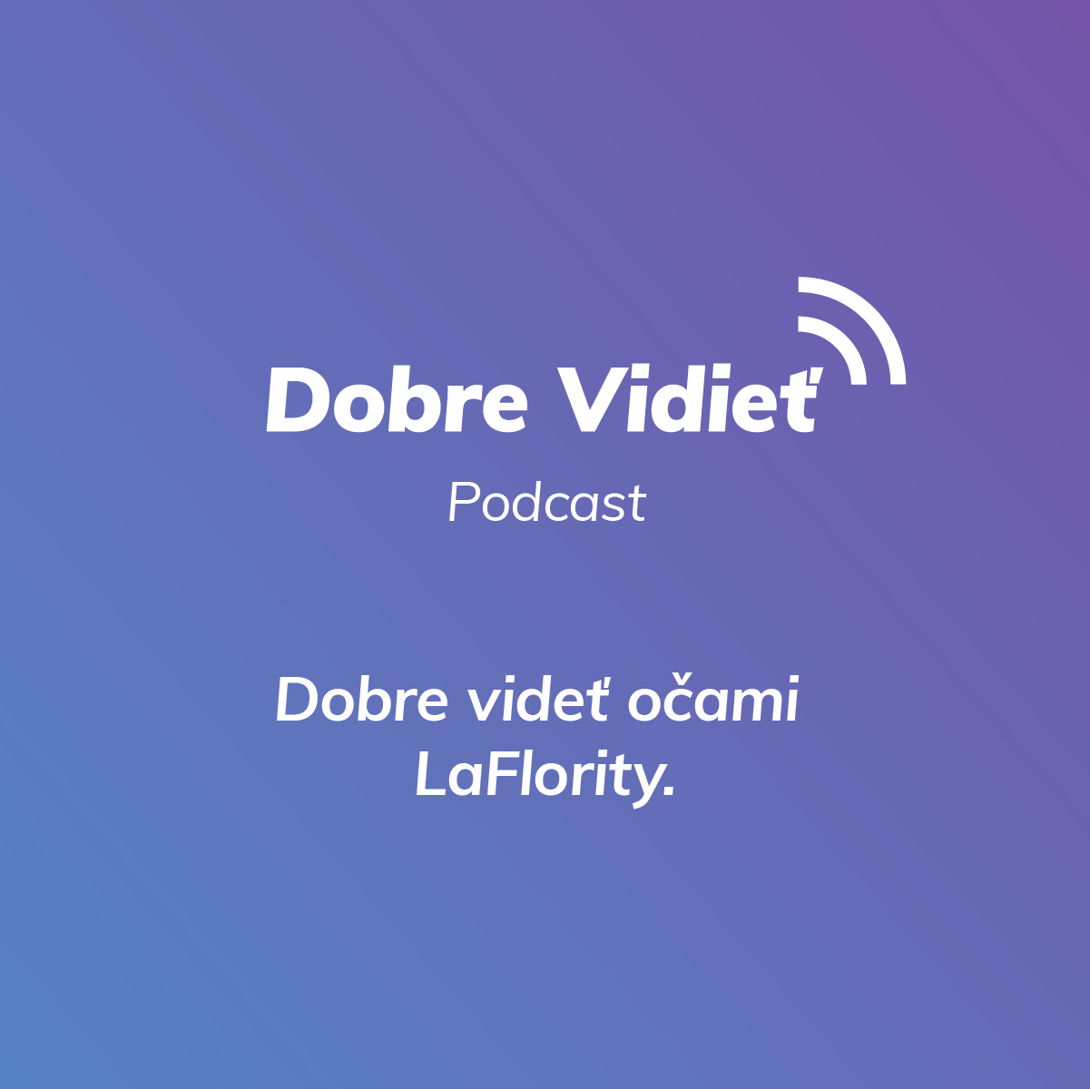 DOBRE VIDIEŤ