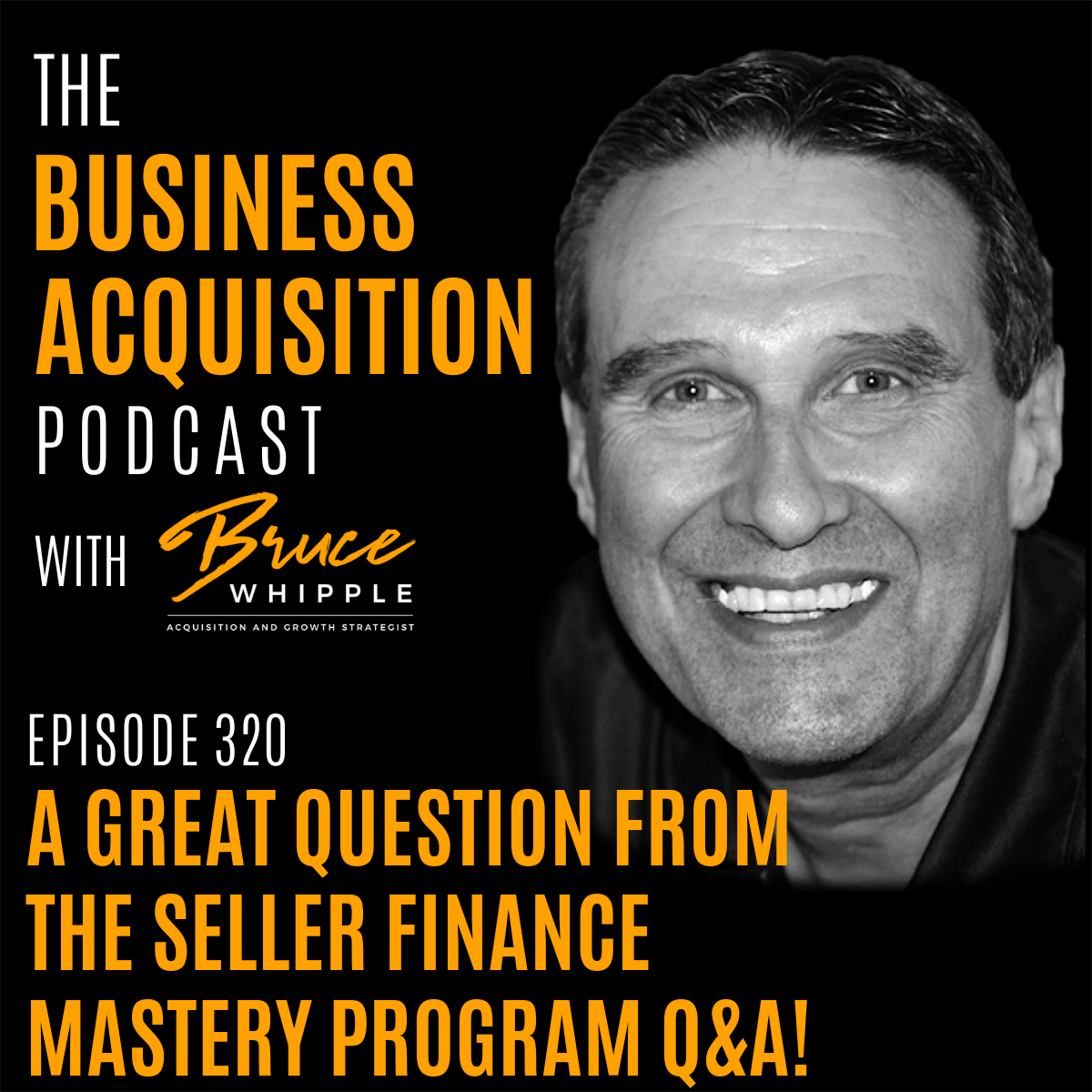 The Business Acquisition Podcast with Bruce Whipple