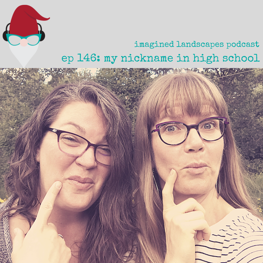 Episode 146: My Nickname in High School