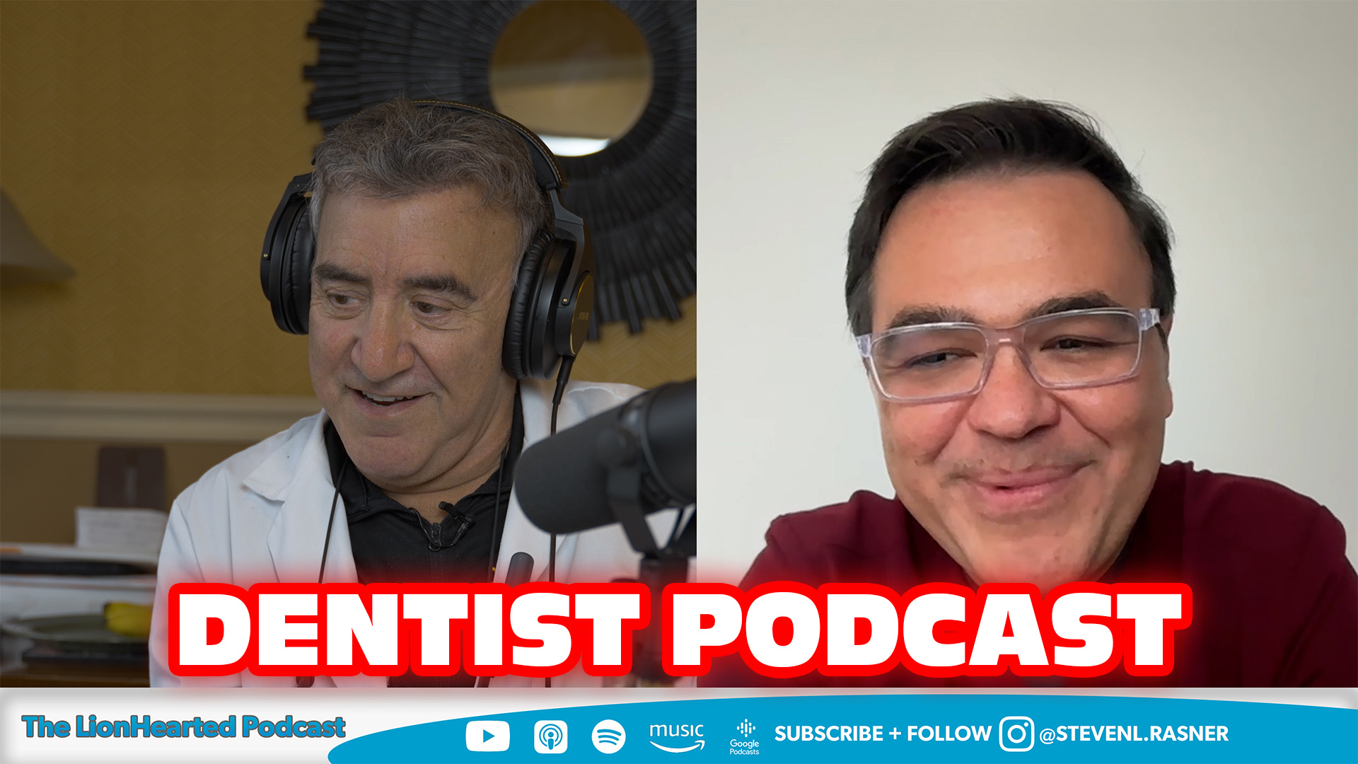 Lionhearted Dentists with Dr. Steve Rasner