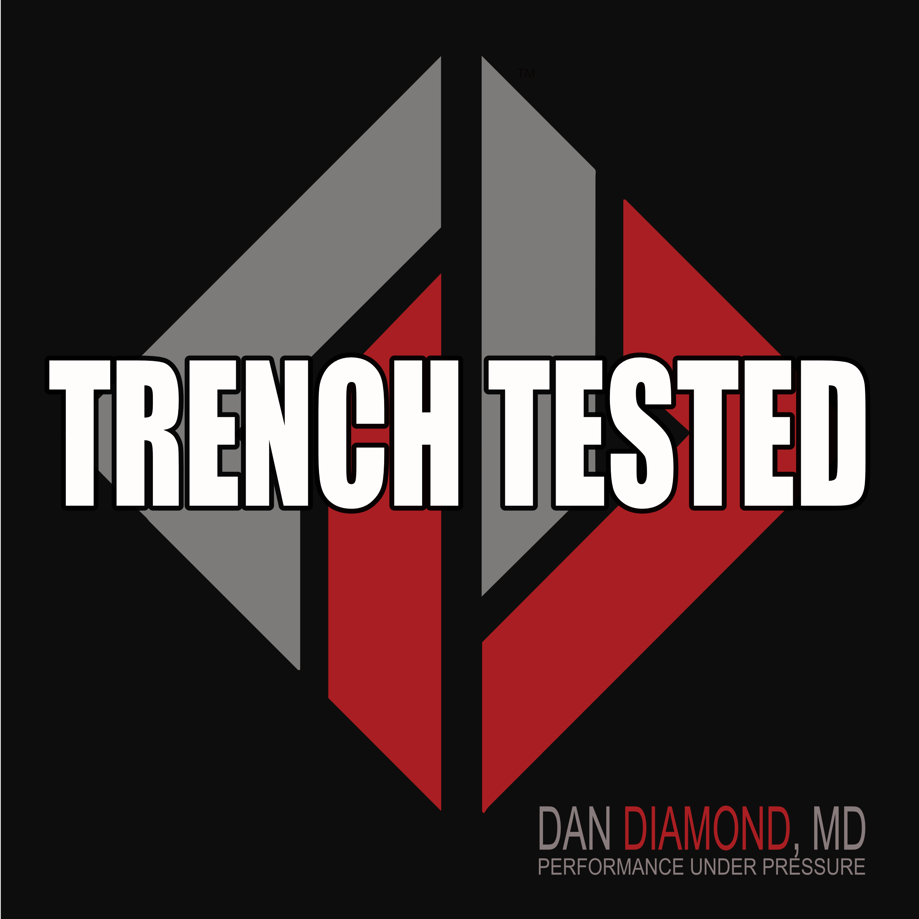 Dan Diamond, MD: Trench Tested