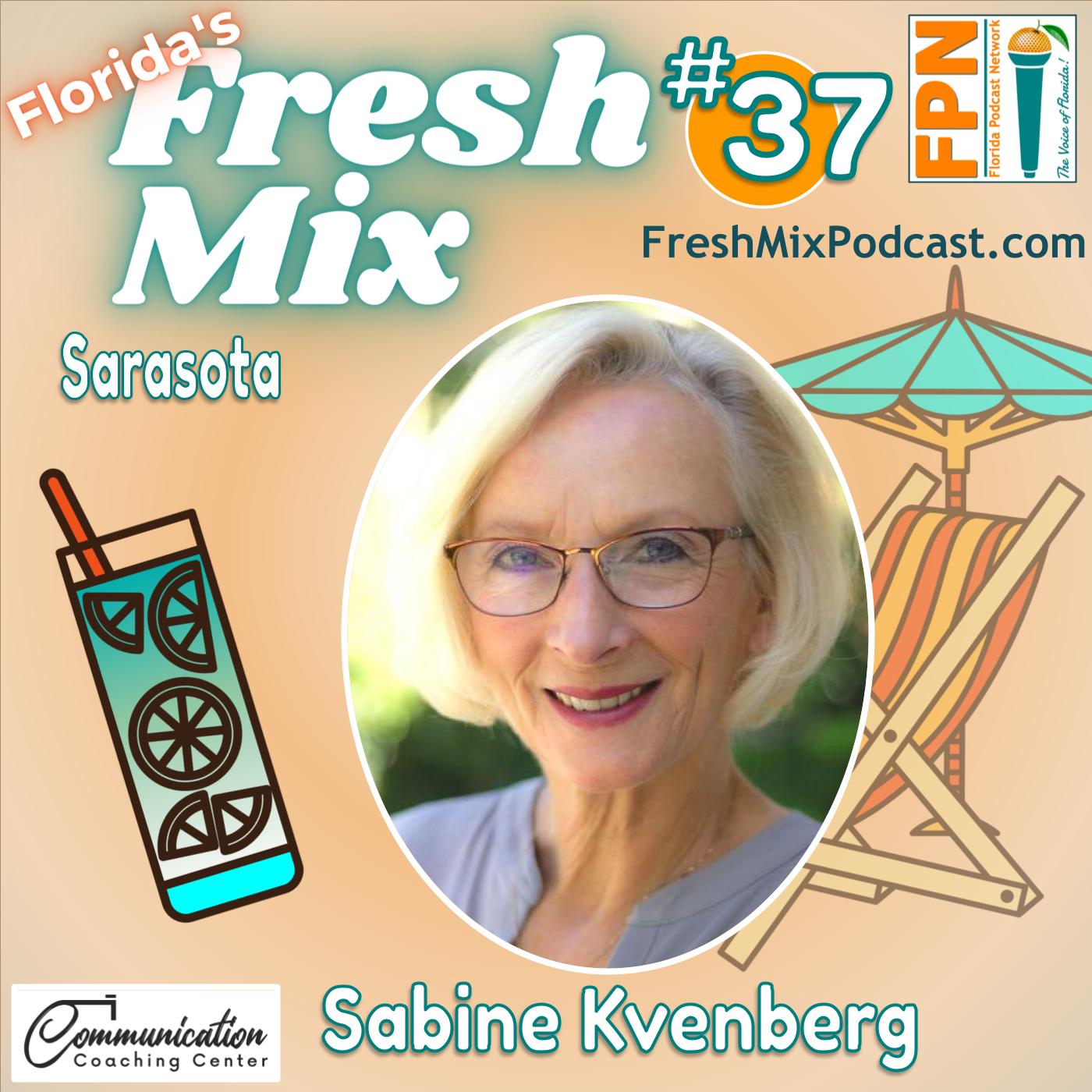 Episode 37: Sabine Kvenberg of Sarasota Spent a Lifetime in Theater, Now She Teaches Entrepreneurs How To Communicate