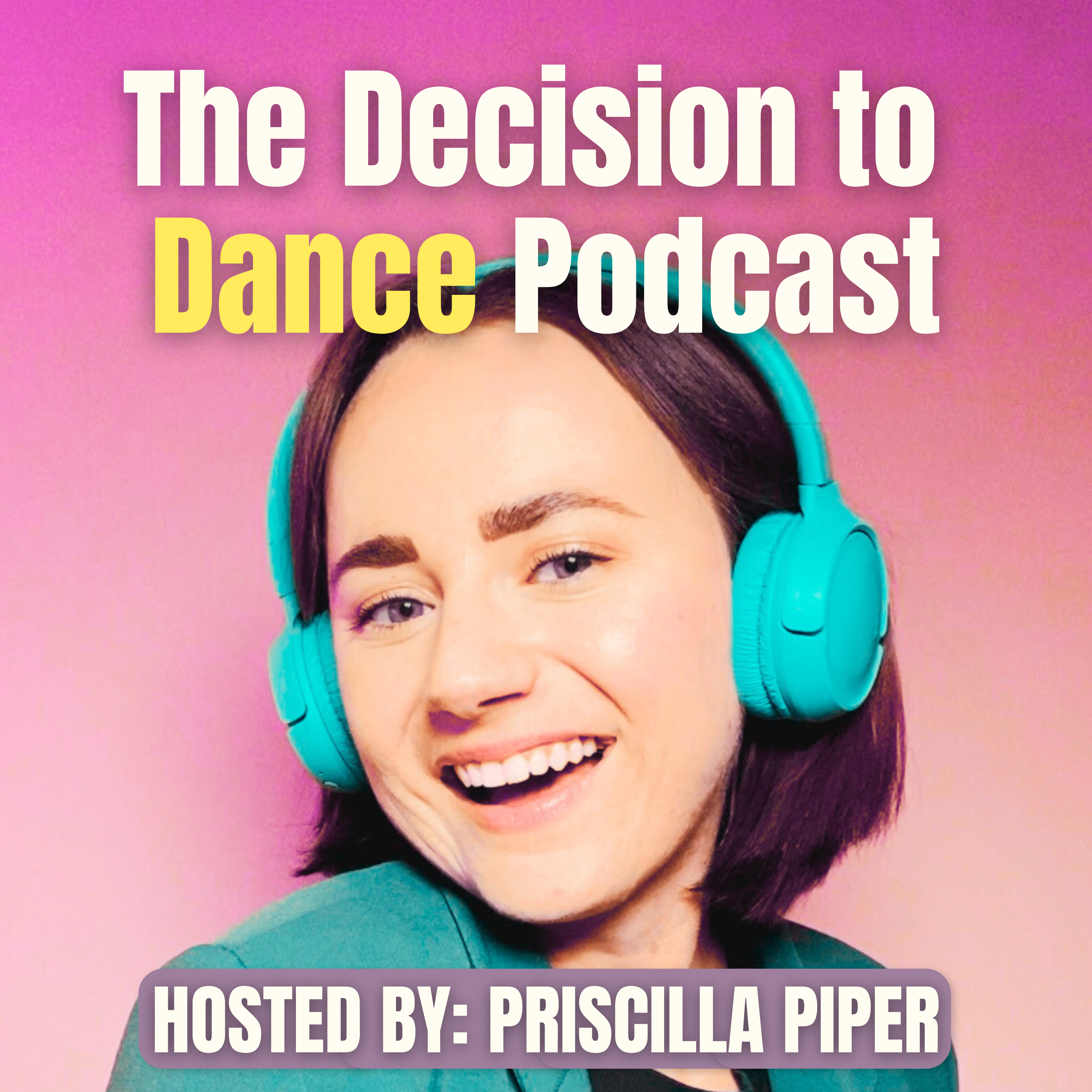 The Decision to Dance Podcast