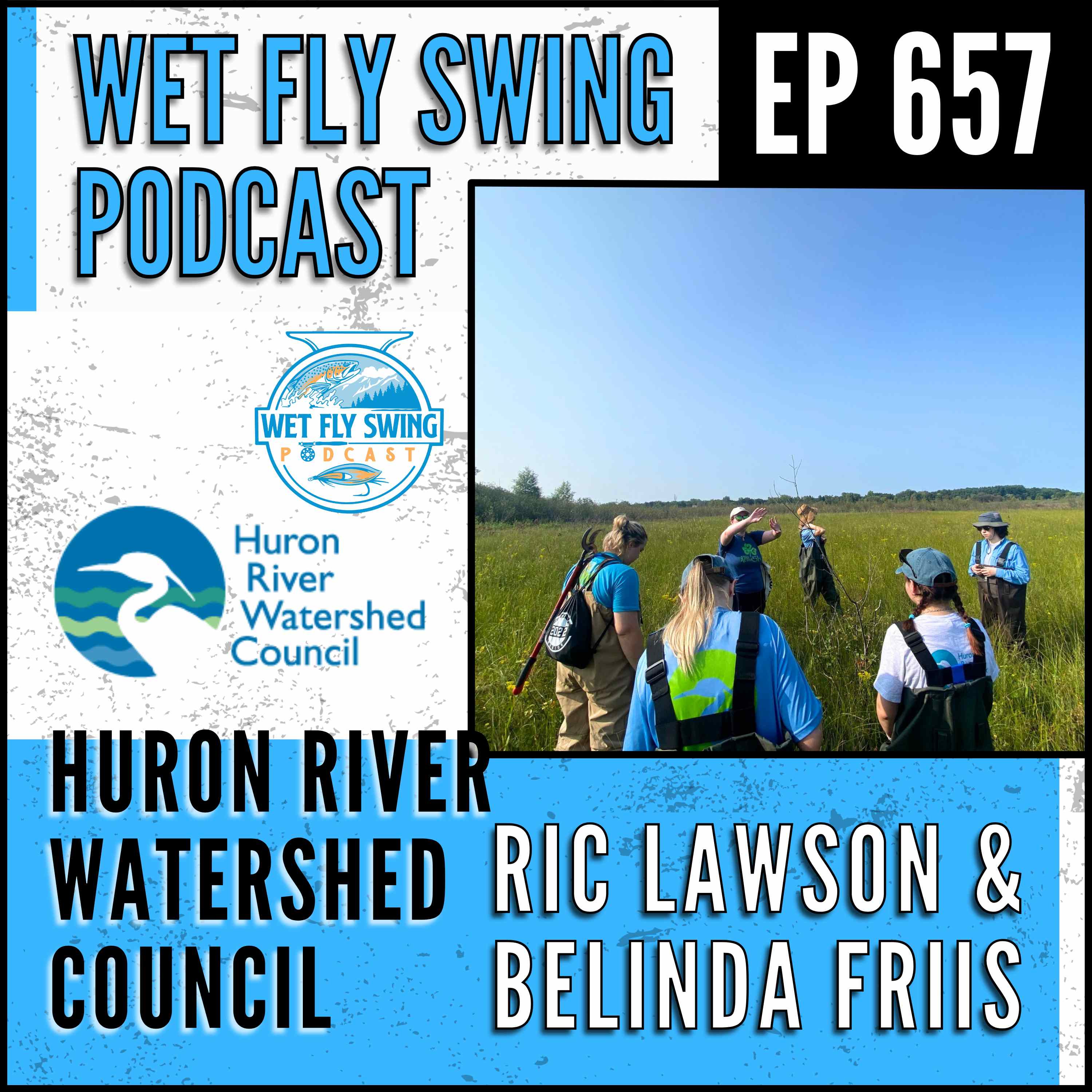 Huron River Watershed Council with Belinda Friis and Ric Lawson - River Restoration, Smallmouth Bass, Great Lakes