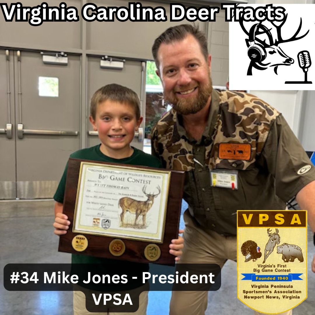Episode 34: Preserving Tradition: VPSA, Deer Scoring & the Big Game Contest with Mike Jones