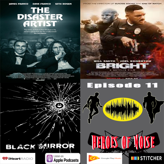 Episode 11 -  The Disaster Artist, Black Mirror, Bright, and the Golden Globes