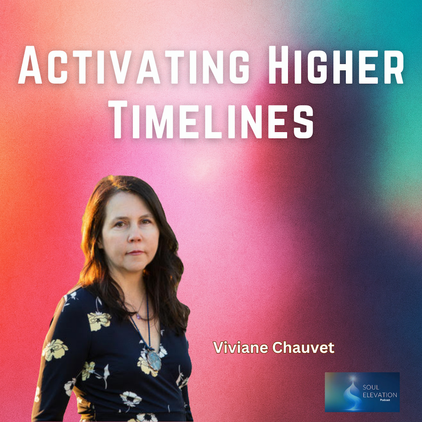 471. The Arcturian Experience: Viviane Chauvet on Ascension, Galactic DNA & Soul Discernment